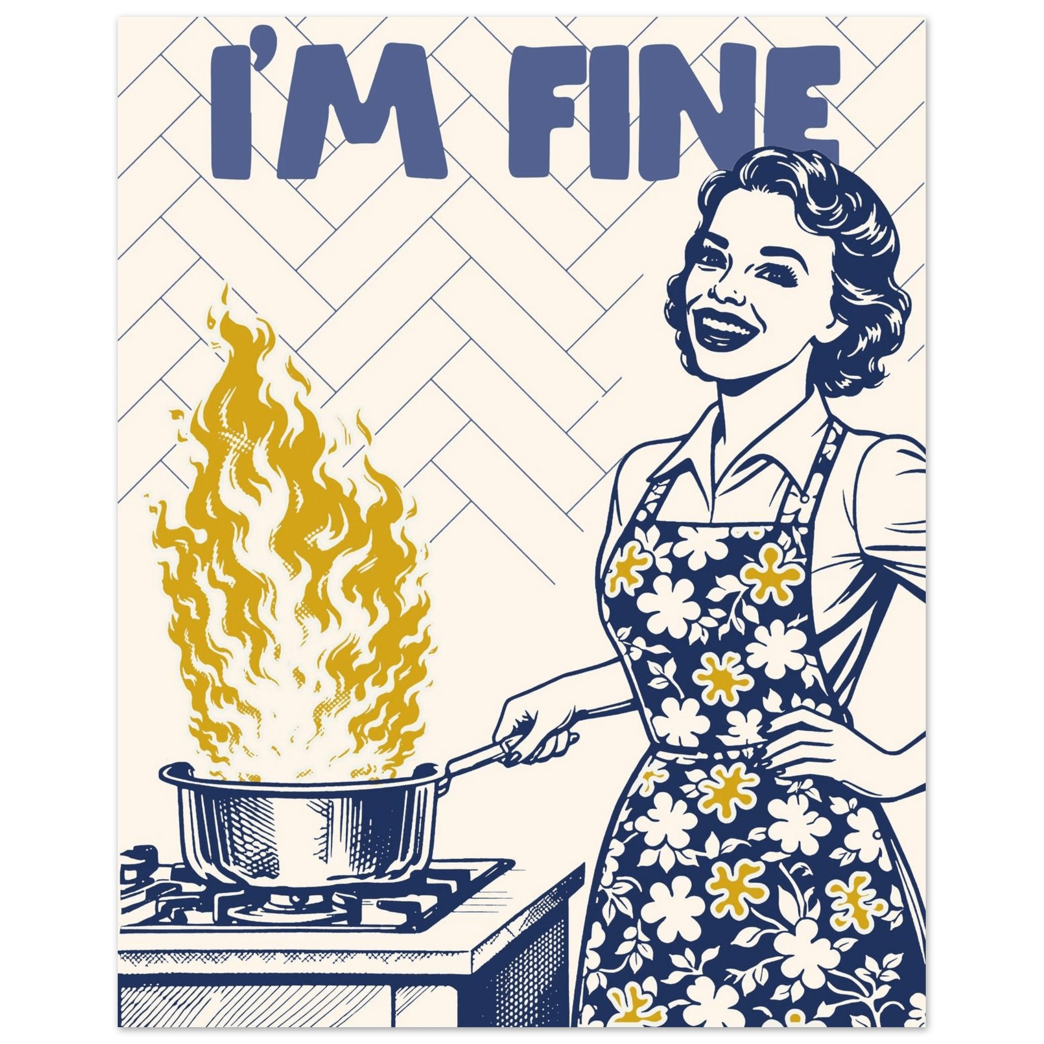 I'm Fine Poster – Funny Retro Kitchen Wall Art Print (Digital & Printed Options) - Evergreen Posters