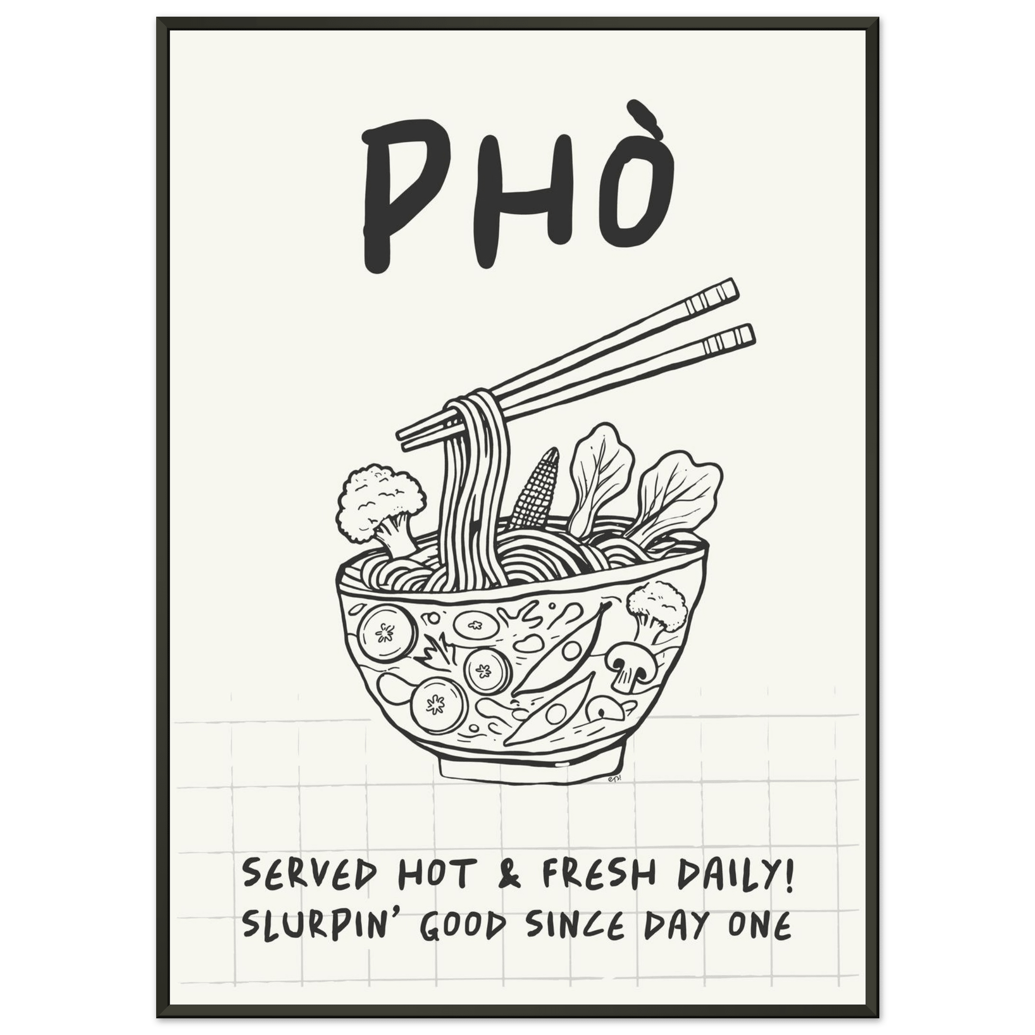 Pho Poster – Slurpin’ Good Vietnamese Kitchen Wall Art Print (Digital & Printed Options) - Evergreen Posters