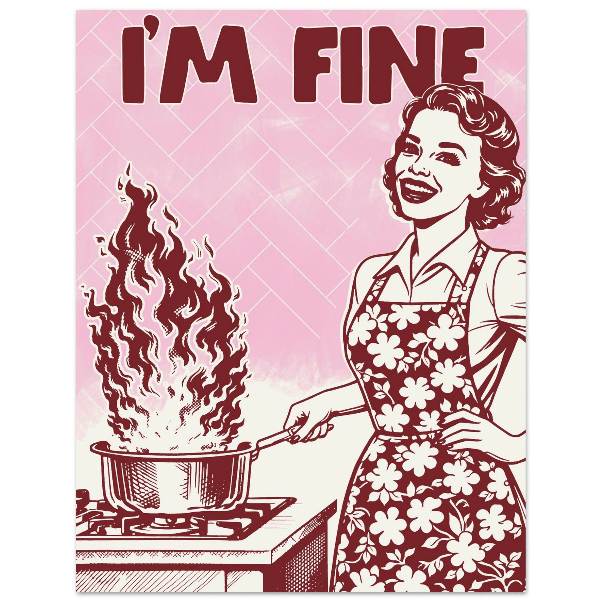 I'm Fine Poster – Funny Retro Pink Kitchen Wall Art Print (Digital & Printed Options) - Evergreen Posters