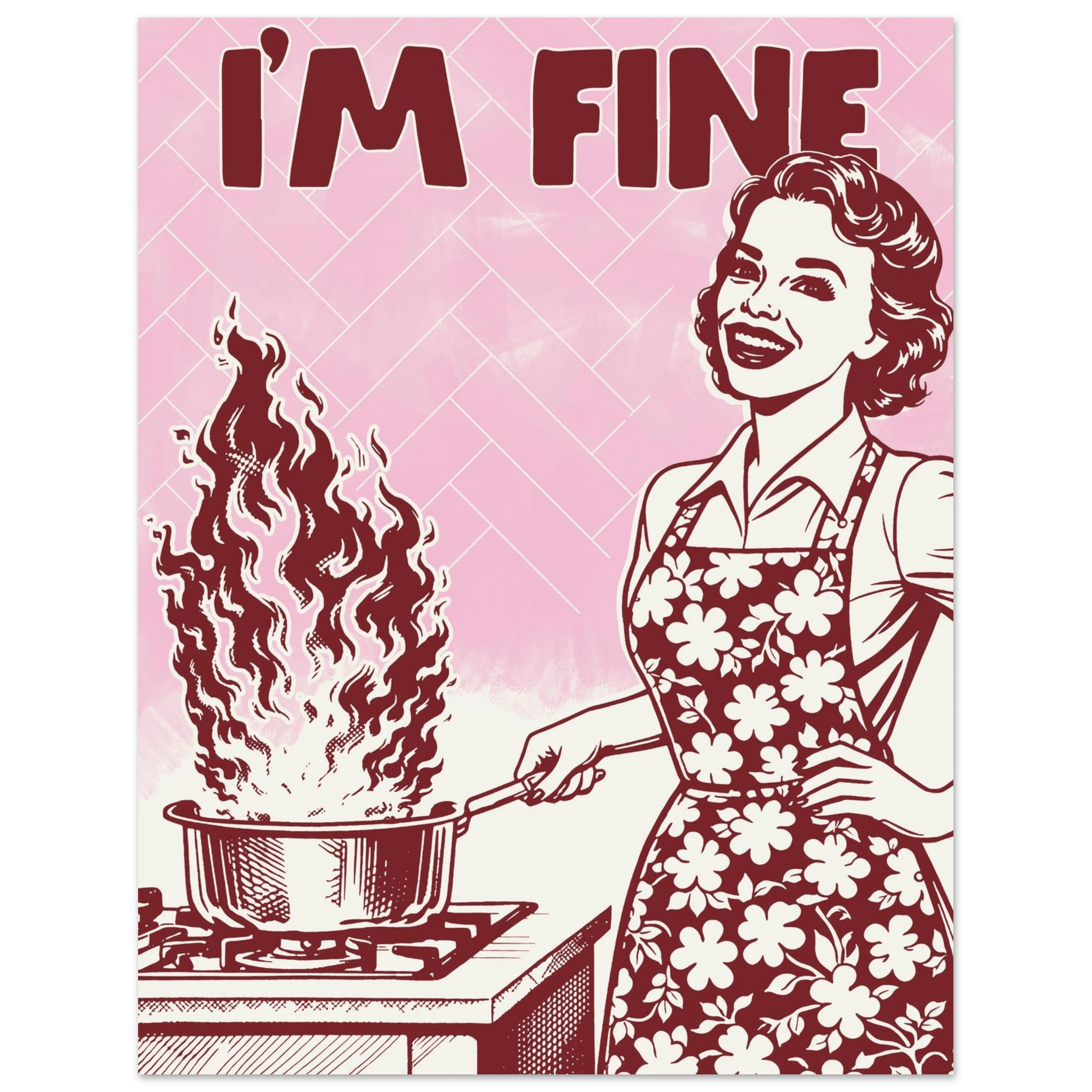 I'm Fine Poster – Funny Retro Pink Kitchen Wall Art Print (Digital & Printed Options) - Evergreen Posters