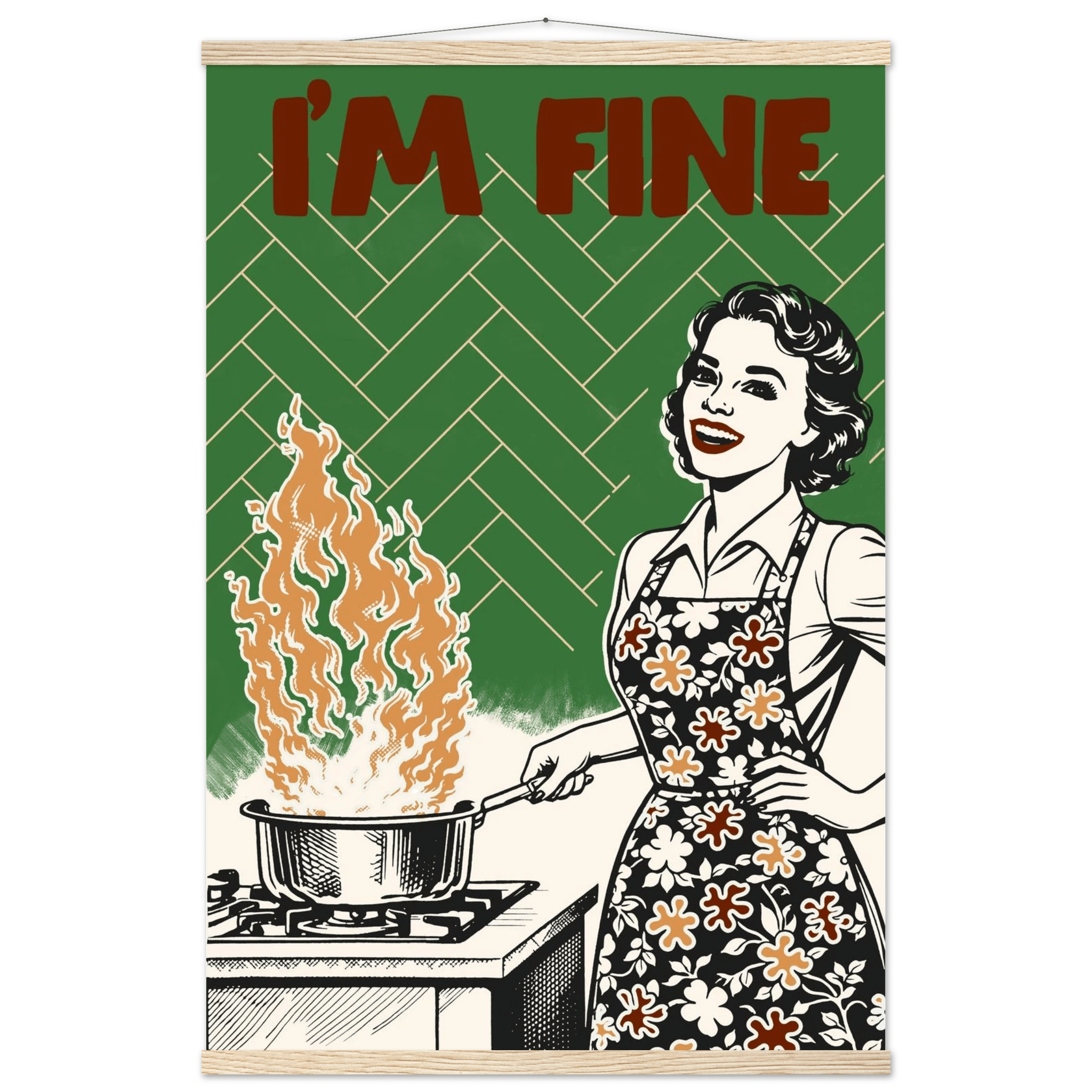 I'm Fine Poster – Funny Retro Kitchen Wall Art Print (Green Edition) - Evergreen Posters