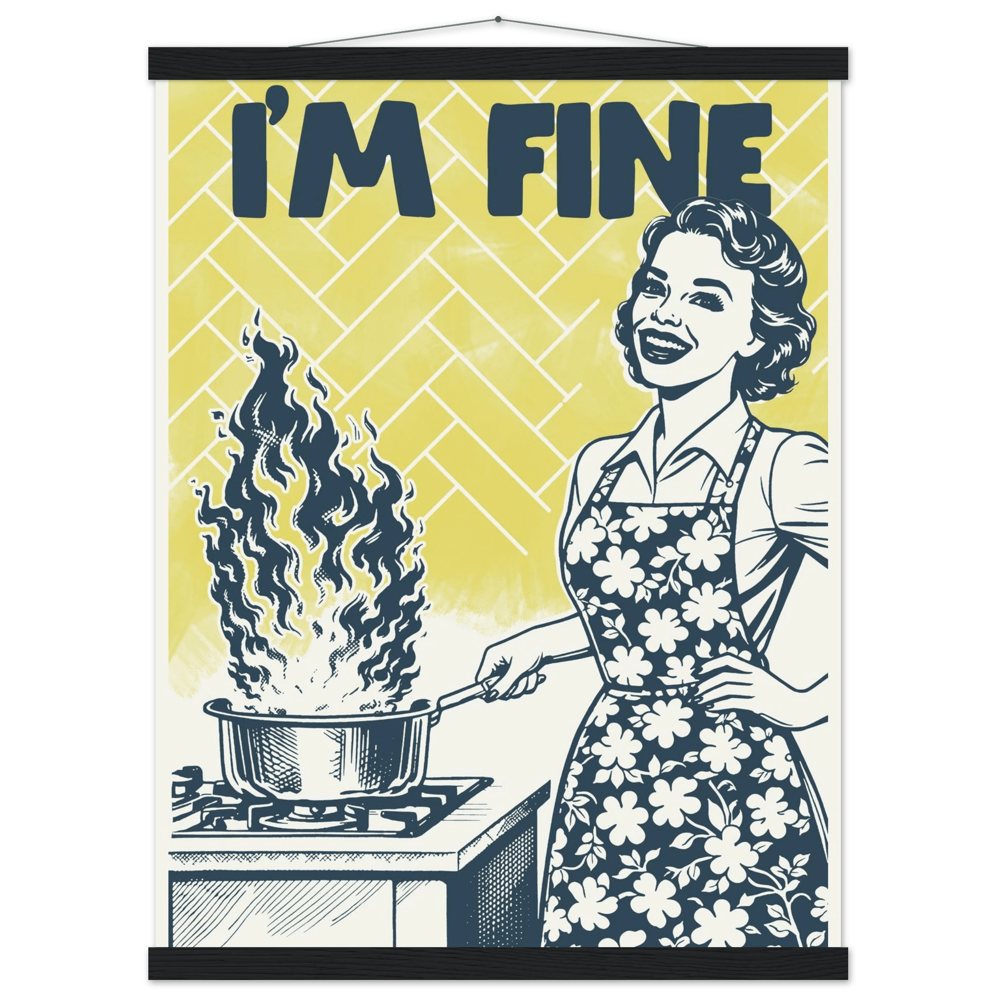I'm Fine Poster – Funny Retro Kitchen Wall Art Print (Digital & Printed Options) - Evergreen Posters