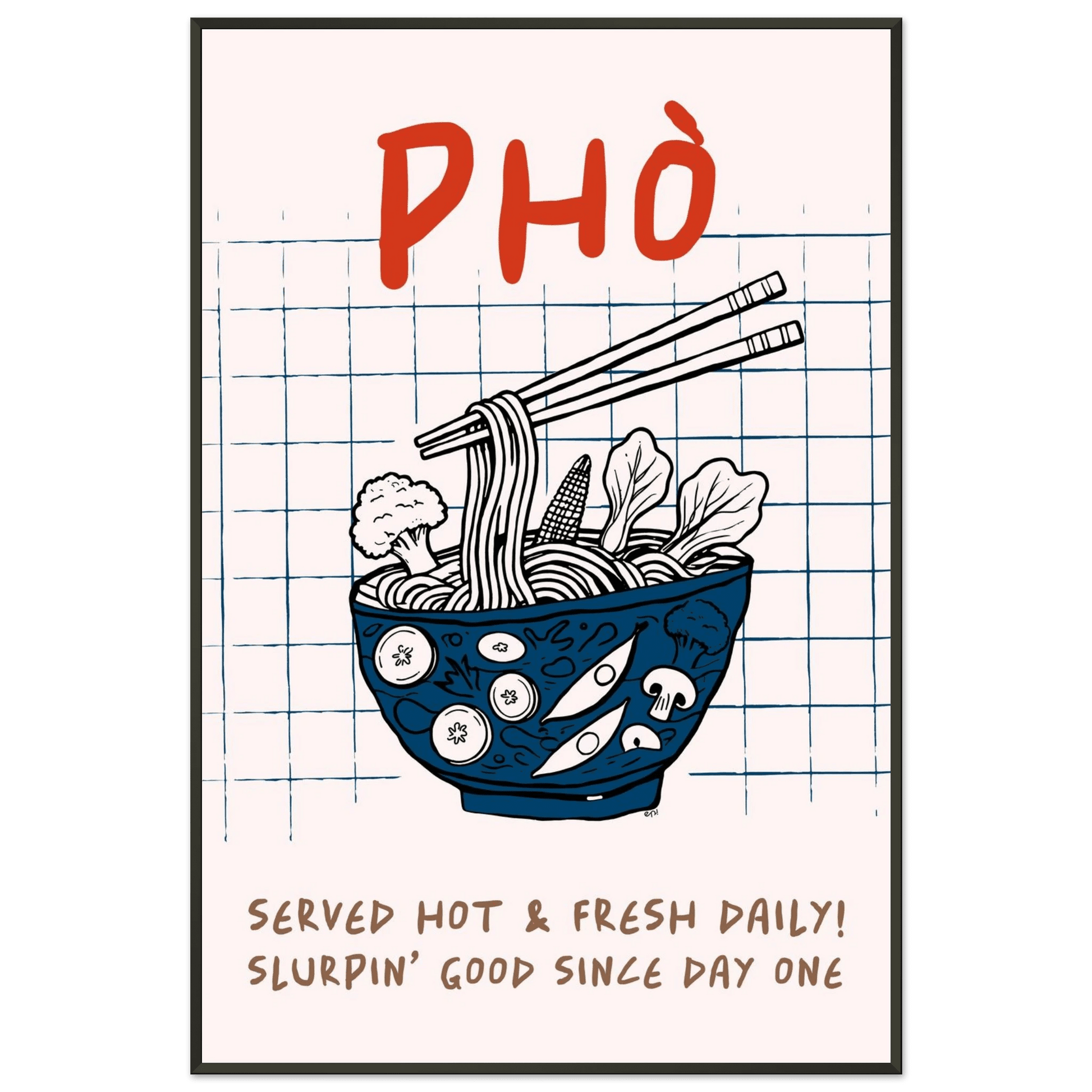 Pho Poster – Slurpin’ Good Vietnamese Kitchen Wall Art Print (Digital & Printed Options) - Evergreen Posters