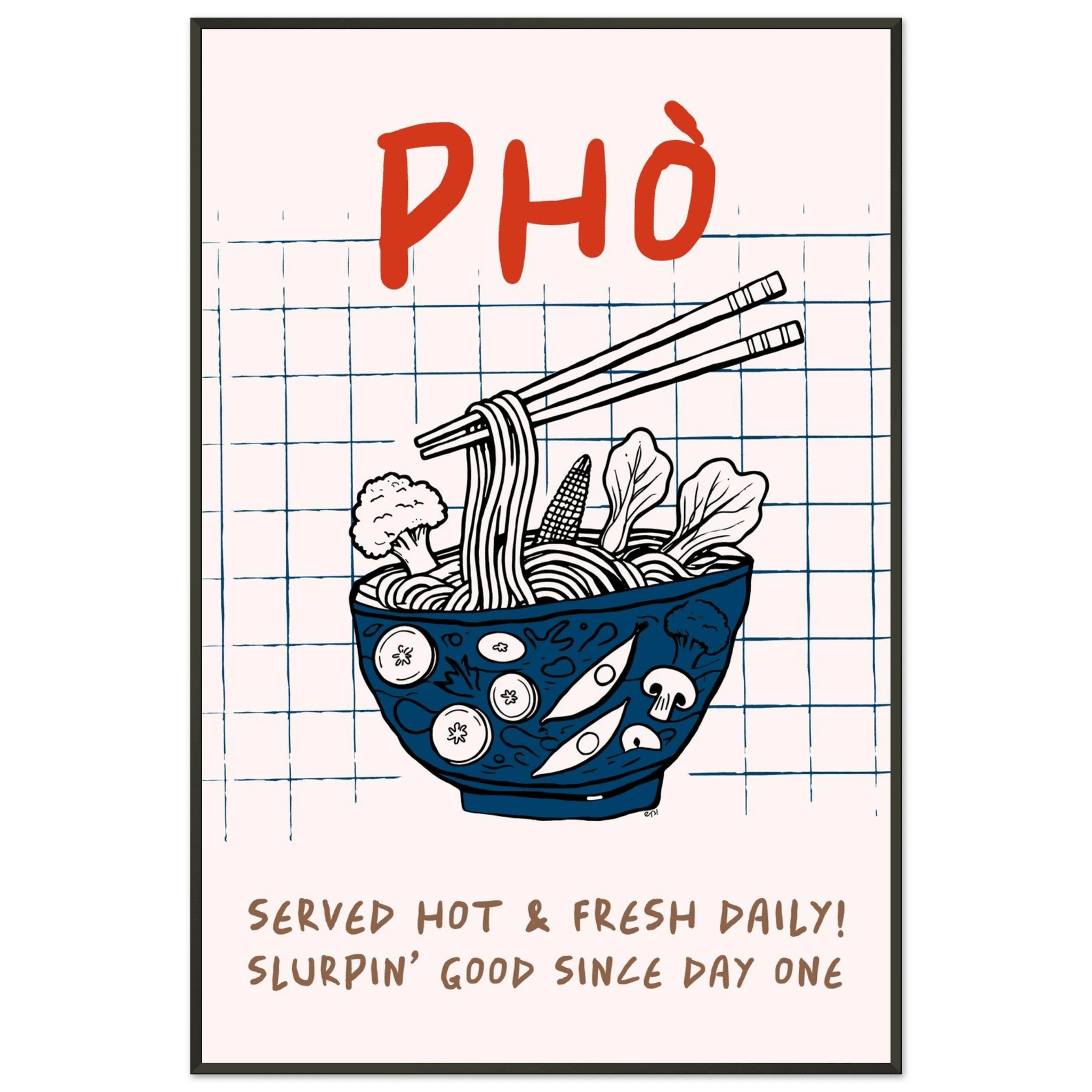 Pho Poster – Slurpin’ Good Vietnamese Kitchen Wall Art Print (Digital & Printed Options) - Evergreen Posters