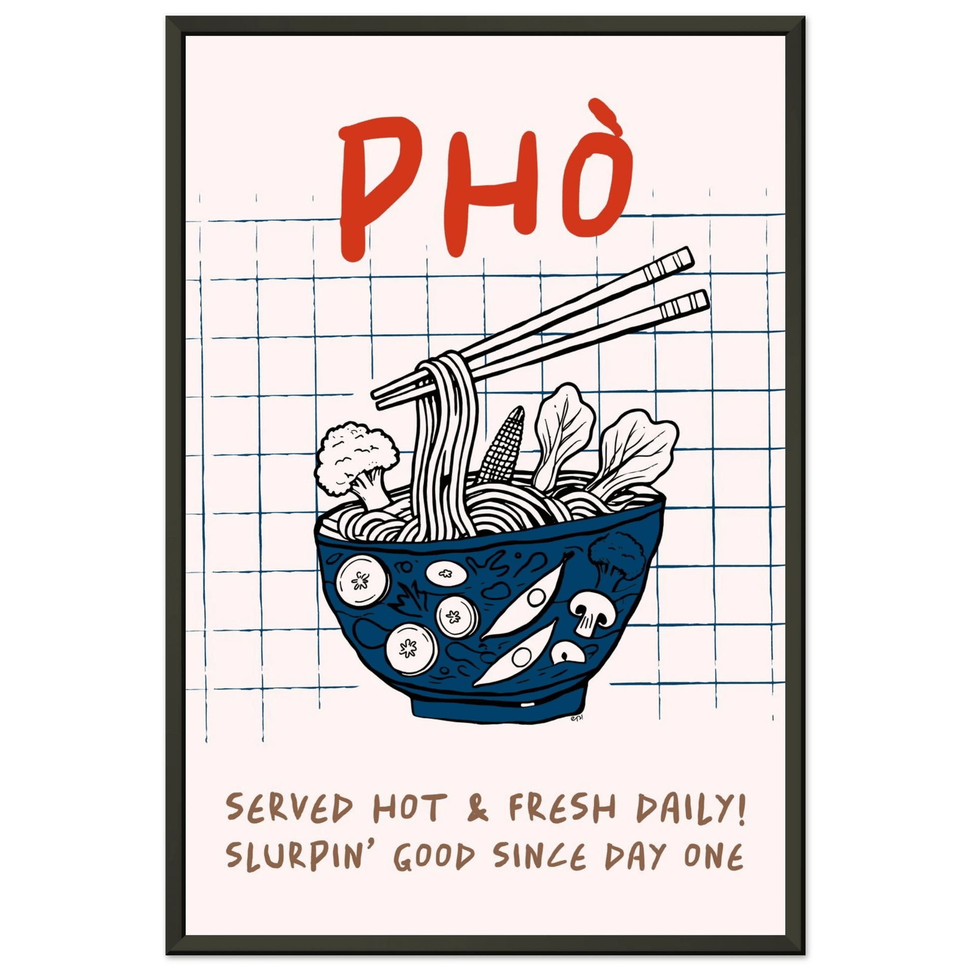 Pho Poster – Slurpin’ Good Vietnamese Kitchen Wall Art Print (Digital & Printed Options) - Evergreen Posters