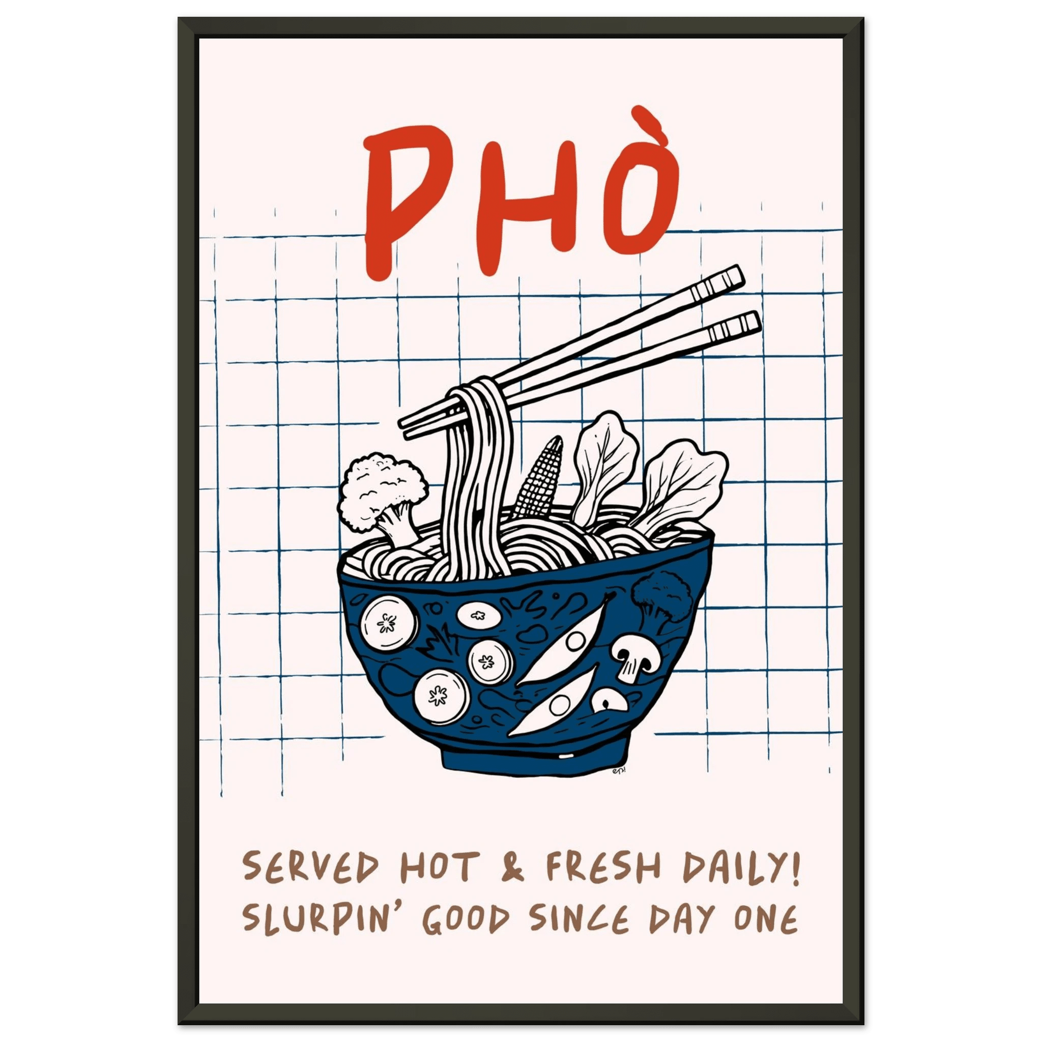 Pho Poster – Slurpin’ Good Vietnamese Kitchen Wall Art Print (Digital & Printed Options) - Evergreen Posters