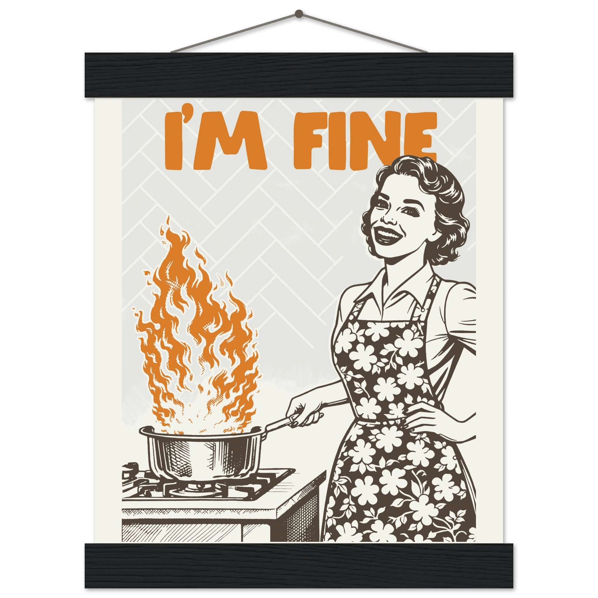 I'm Fine Poster – Funny Retro Kitchen Wall Art Print (Digital & Printed Options) - Evergreen Posters