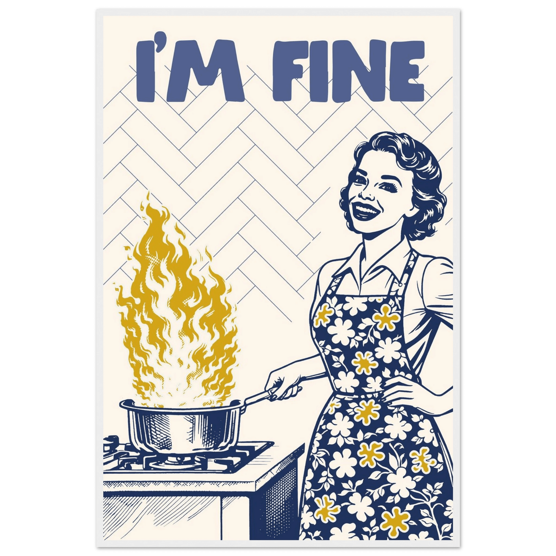 I'm Fine Poster – Funny Retro Kitchen Wall Art Print (Digital & Printed Options) - Evergreen Posters