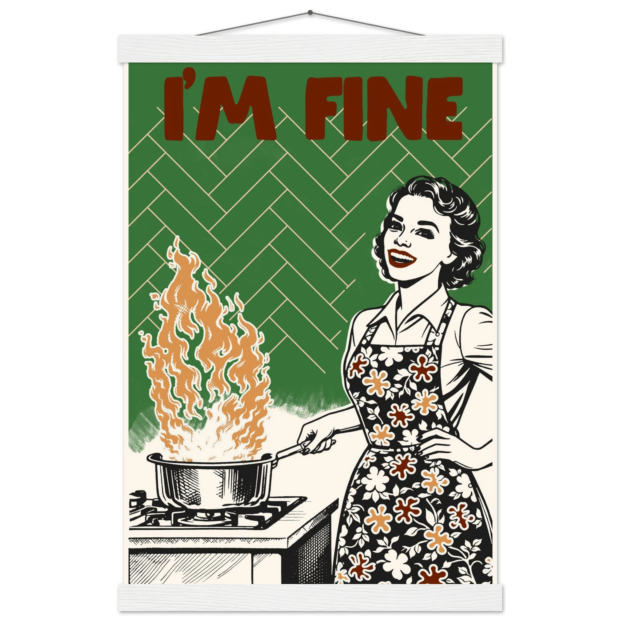 I'm Fine Poster – Funny Retro Kitchen Wall Art Print (Green Edition) - Evergreen Posters