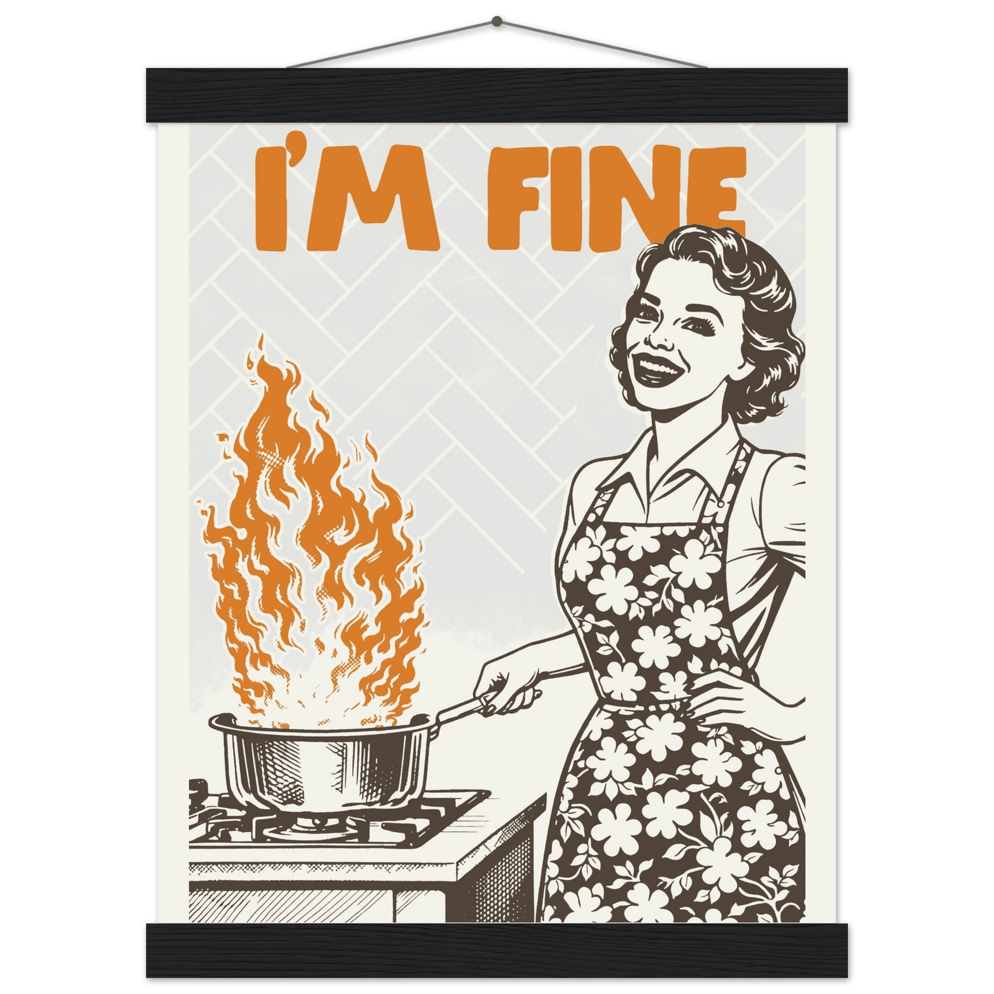 I'm Fine Poster – Funny Retro Kitchen Wall Art Print (Digital & Printed Options) - Evergreen Posters