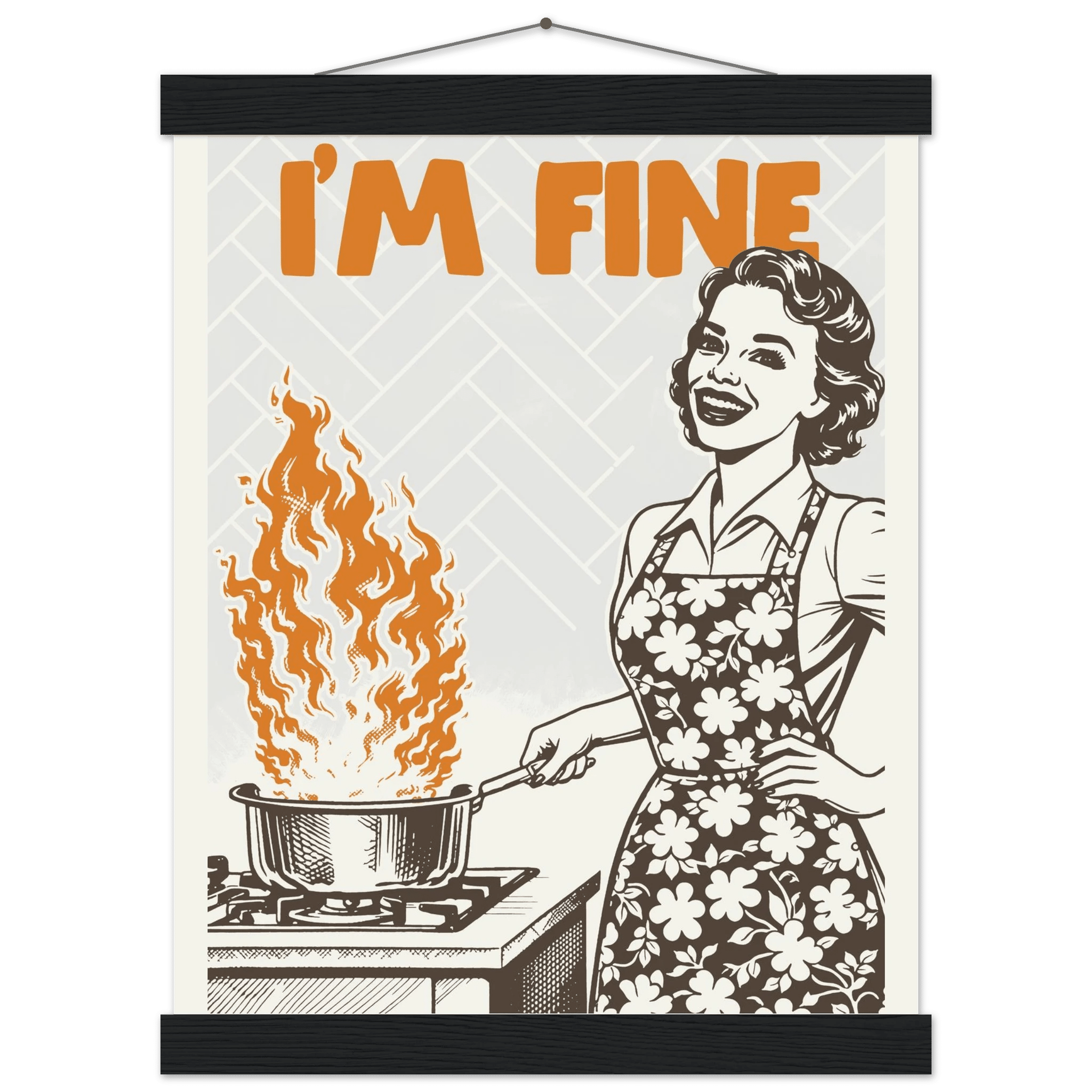 I'm Fine Poster – Funny Retro Kitchen Wall Art Print (Digital & Printed Options) - Evergreen Posters