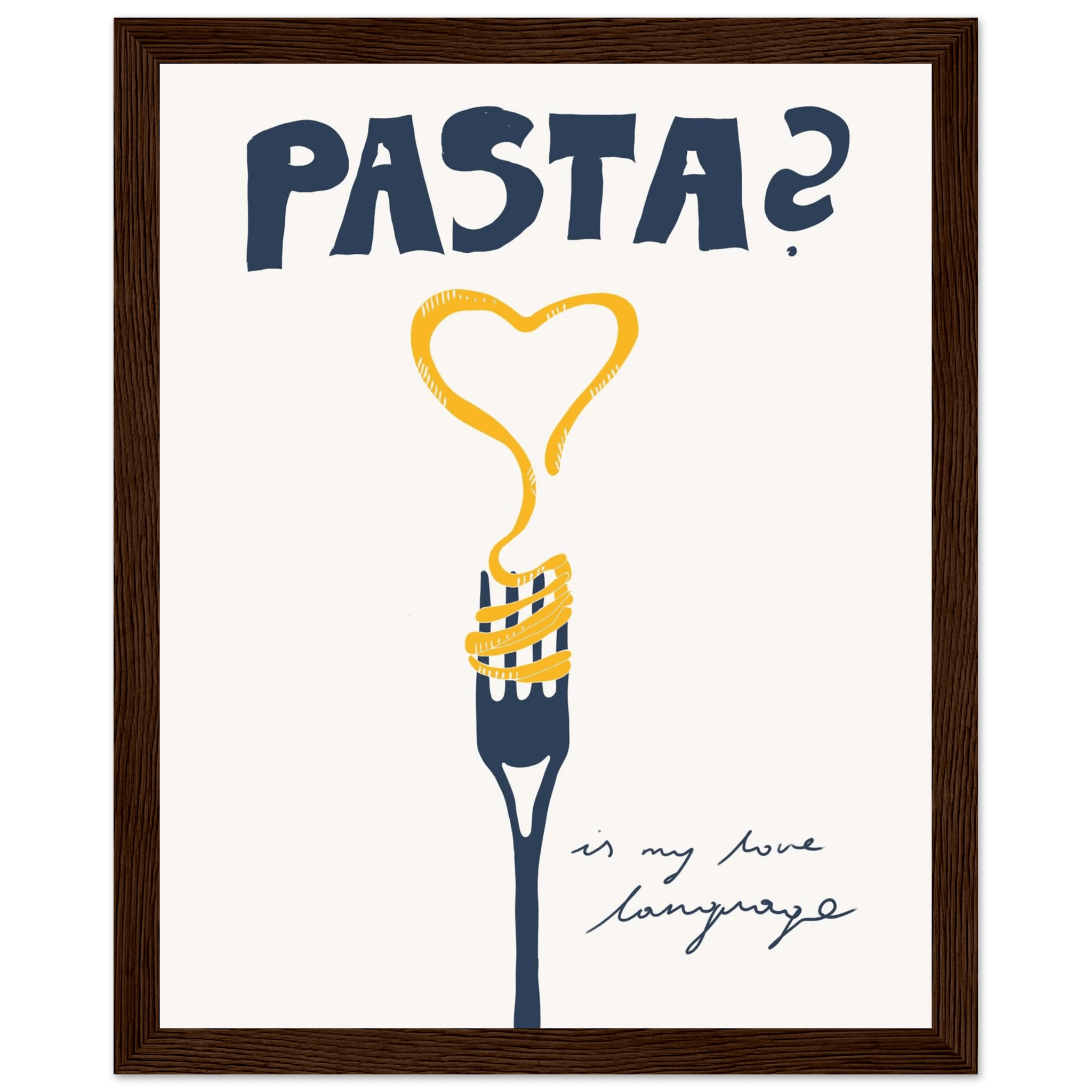 Pasta is My Love Language Poster – Playful Kitchen Wall Art Print (Digital & Printed Options) - Evergreen Posters
