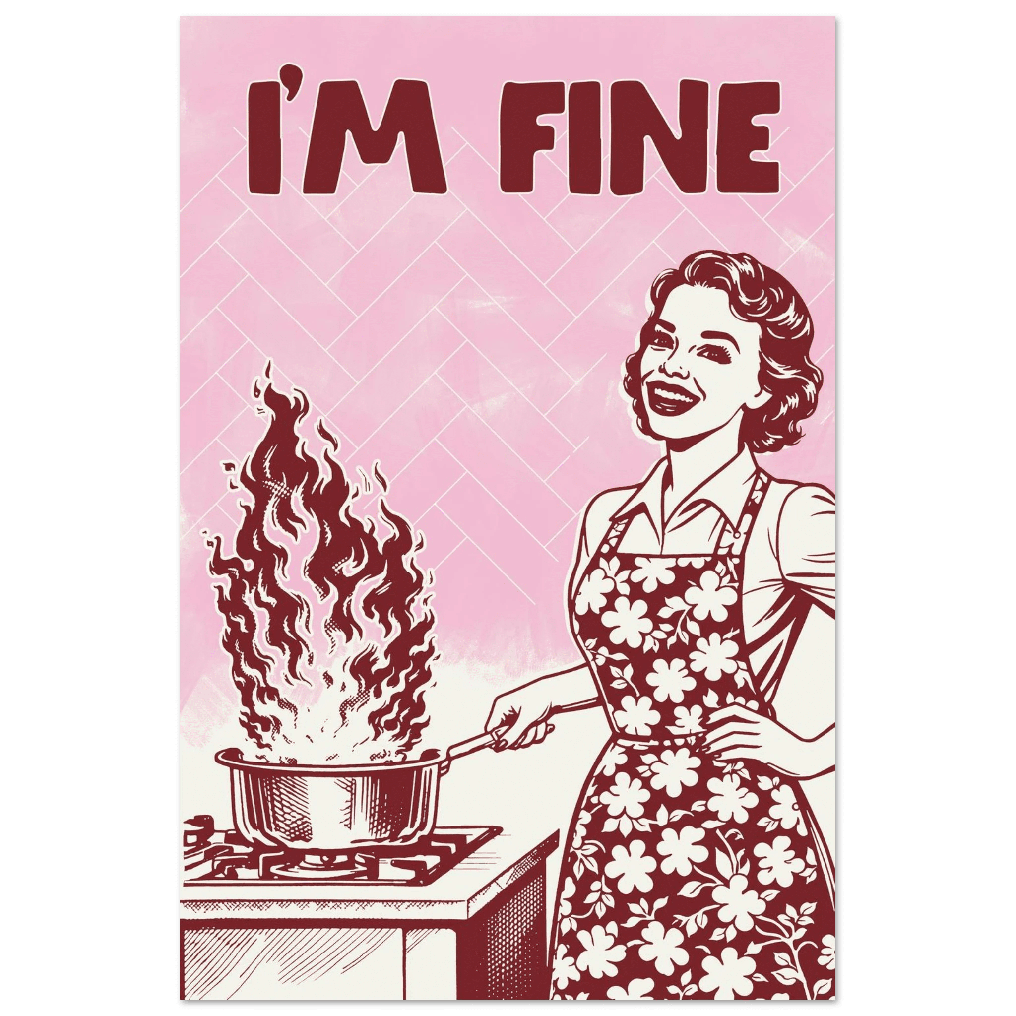 I'm Fine Poster – Funny Retro Pink Kitchen Wall Art Print (Digital & Printed Options) - Evergreen Posters
