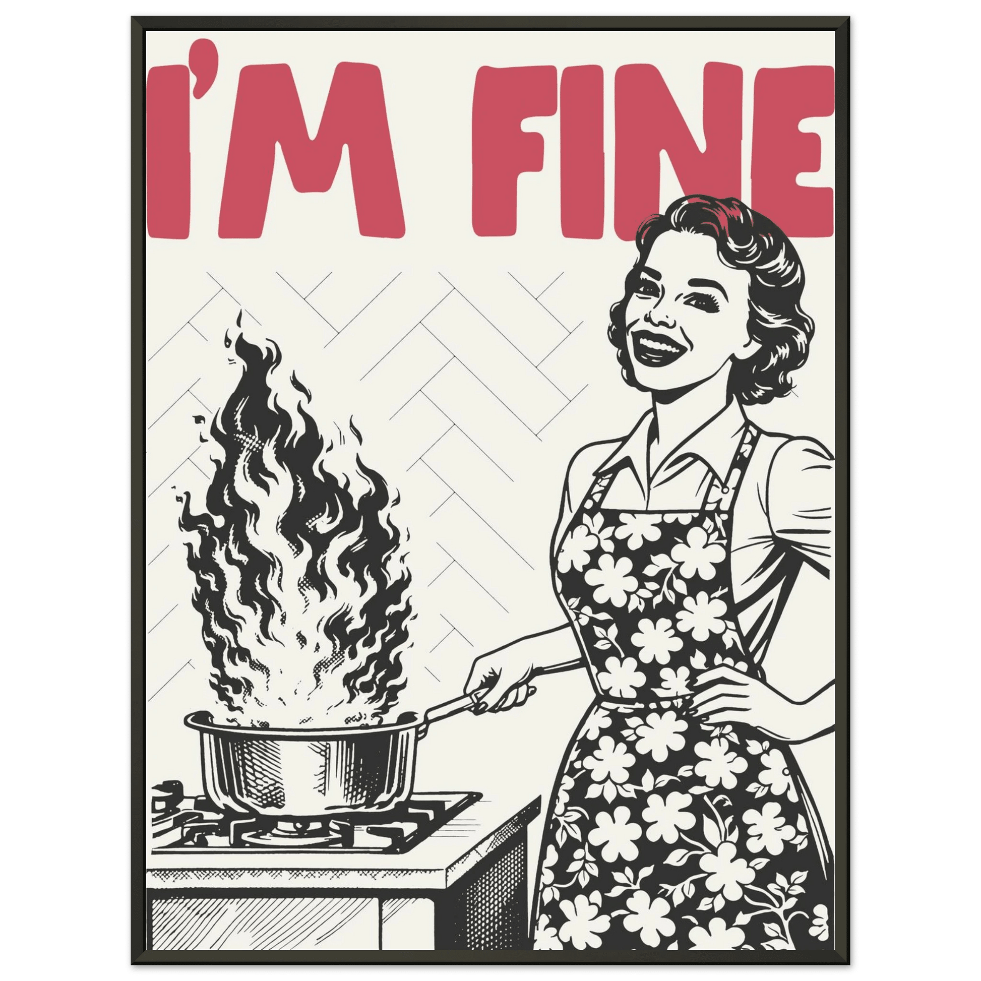 I'm Fine Poster – Funny Retro Kitchen Wall Art Print (Red Edition) - Evergreen Posters