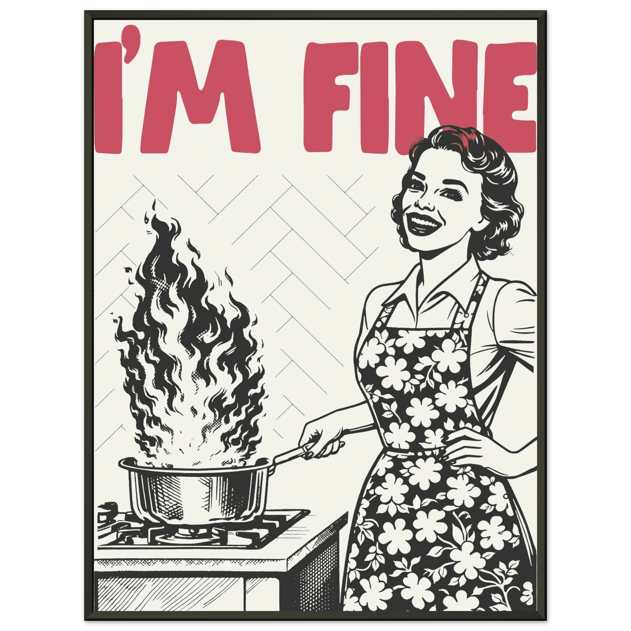 I'm Fine Poster – Funny Retro Kitchen Wall Art Print (Red Edition) - Evergreen Posters