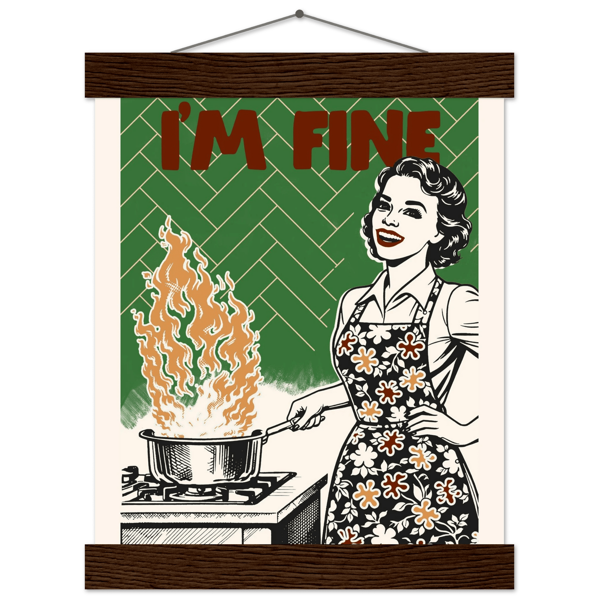 I'm Fine Poster – Funny Retro Kitchen Wall Art Print (Green Edition) - Evergreen Posters