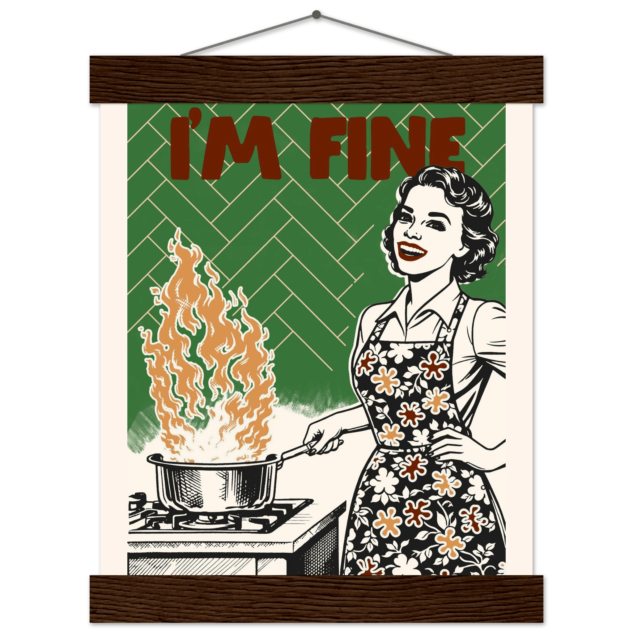 I'm Fine Poster – Funny Retro Kitchen Wall Art Print (Green Edition) - Evergreen Posters