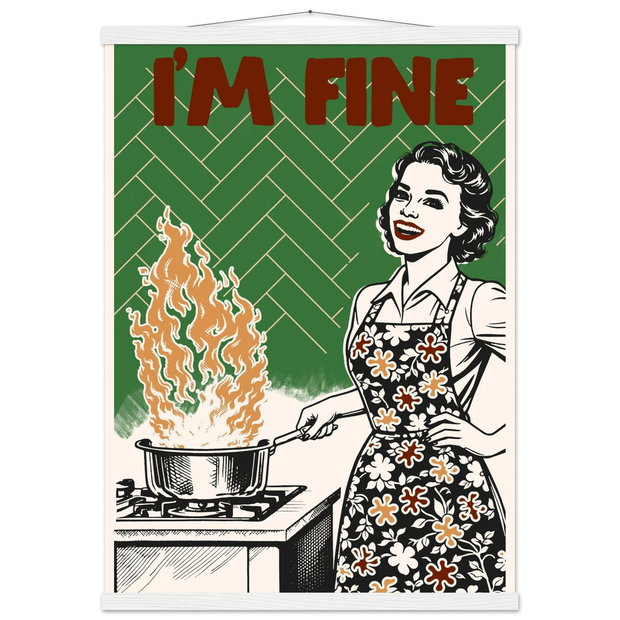 I'm Fine Poster – Funny Retro Kitchen Wall Art Print (Green Edition) - Evergreen Posters