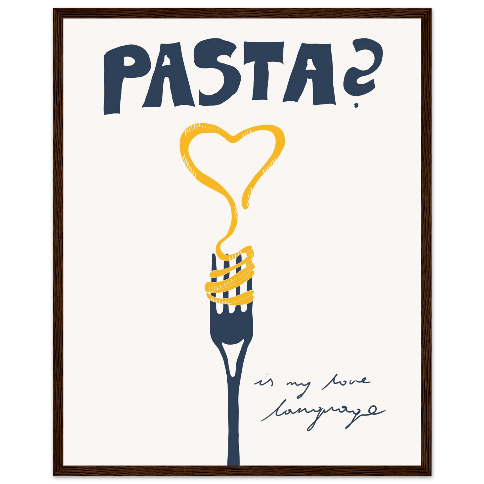 Pasta is My Love Language Poster – Playful Kitchen Wall Art Print (Digital & Printed Options) - Evergreen Posters