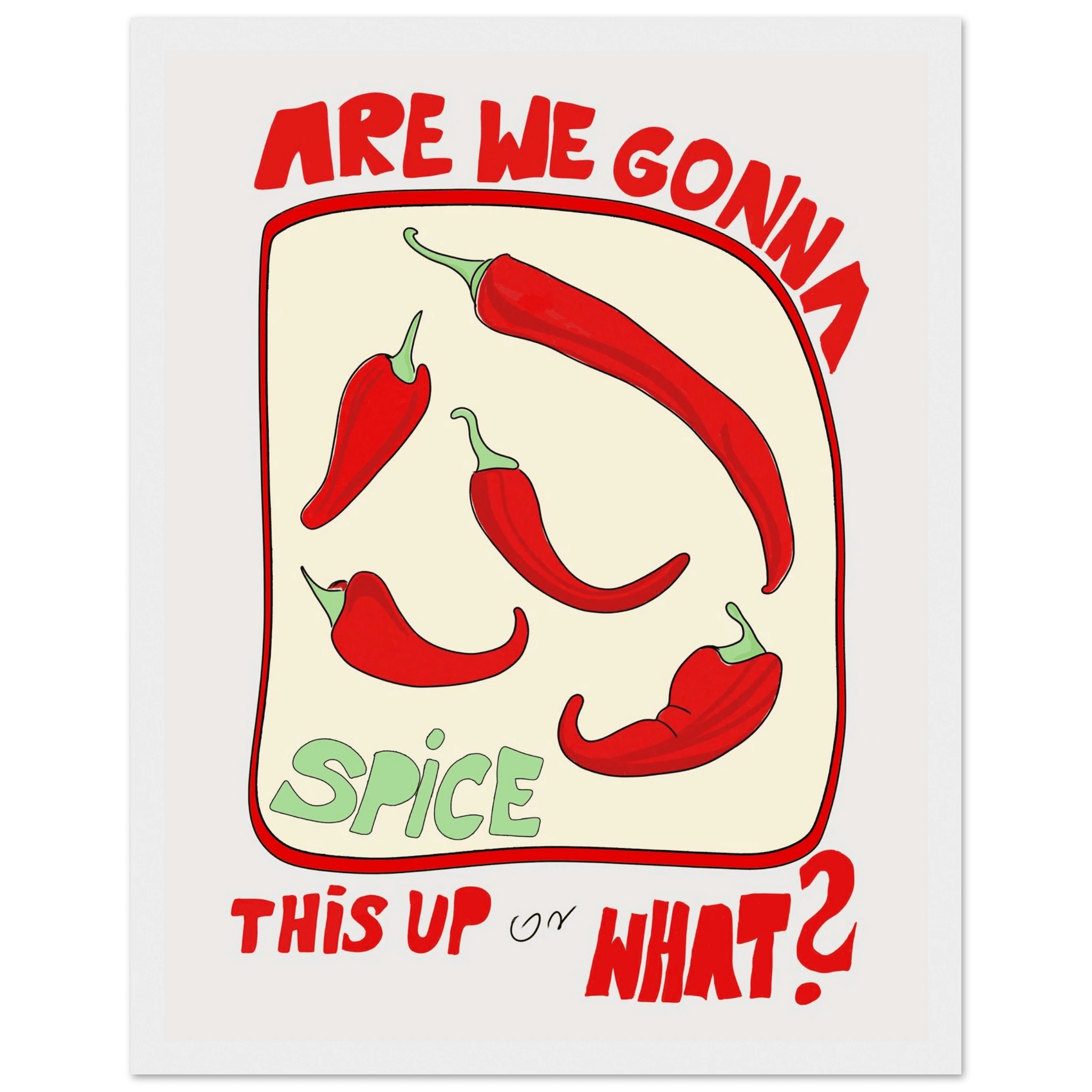 Spice This Up or What? Poster – Funny Spicy Kitchen Wall Art Print (Digital & Printed Options) - Evergreen Posters