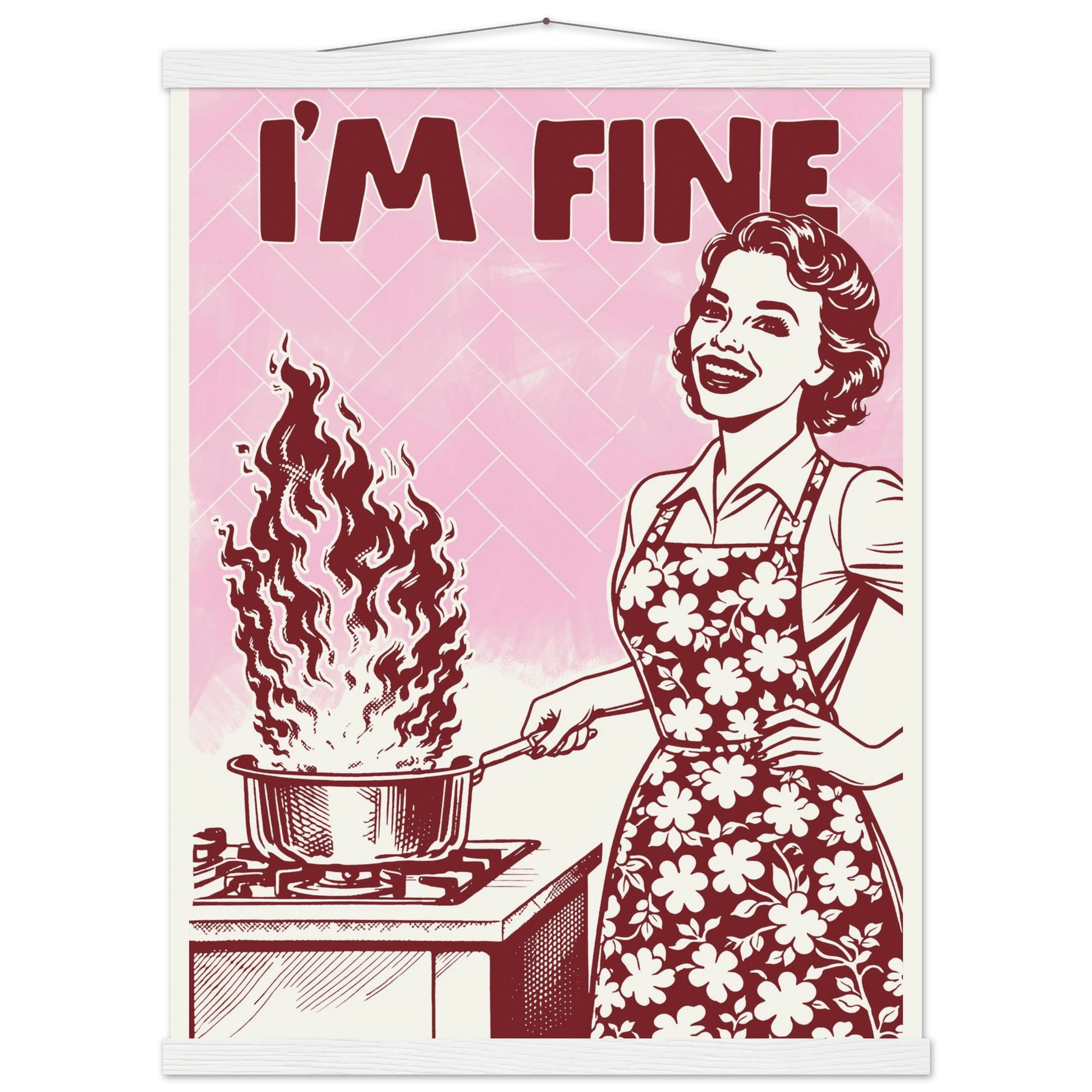 I'm Fine Poster – Funny Retro Pink Kitchen Wall Art Print (Digital & Printed Options) - Evergreen Posters