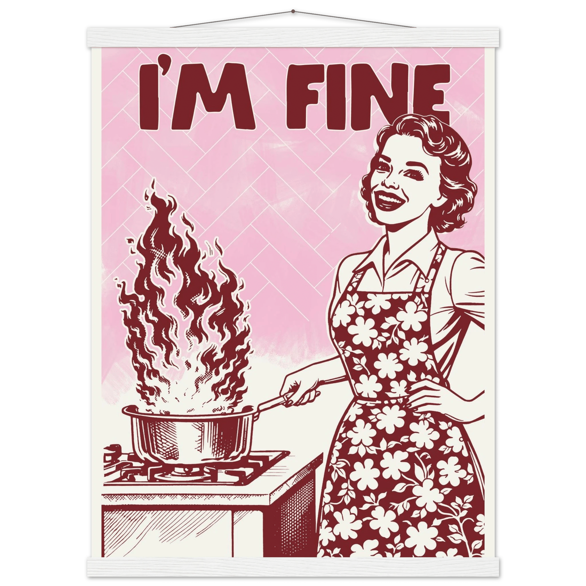 I'm Fine Poster – Funny Retro Pink Kitchen Wall Art Print (Digital & Printed Options) - Evergreen Posters