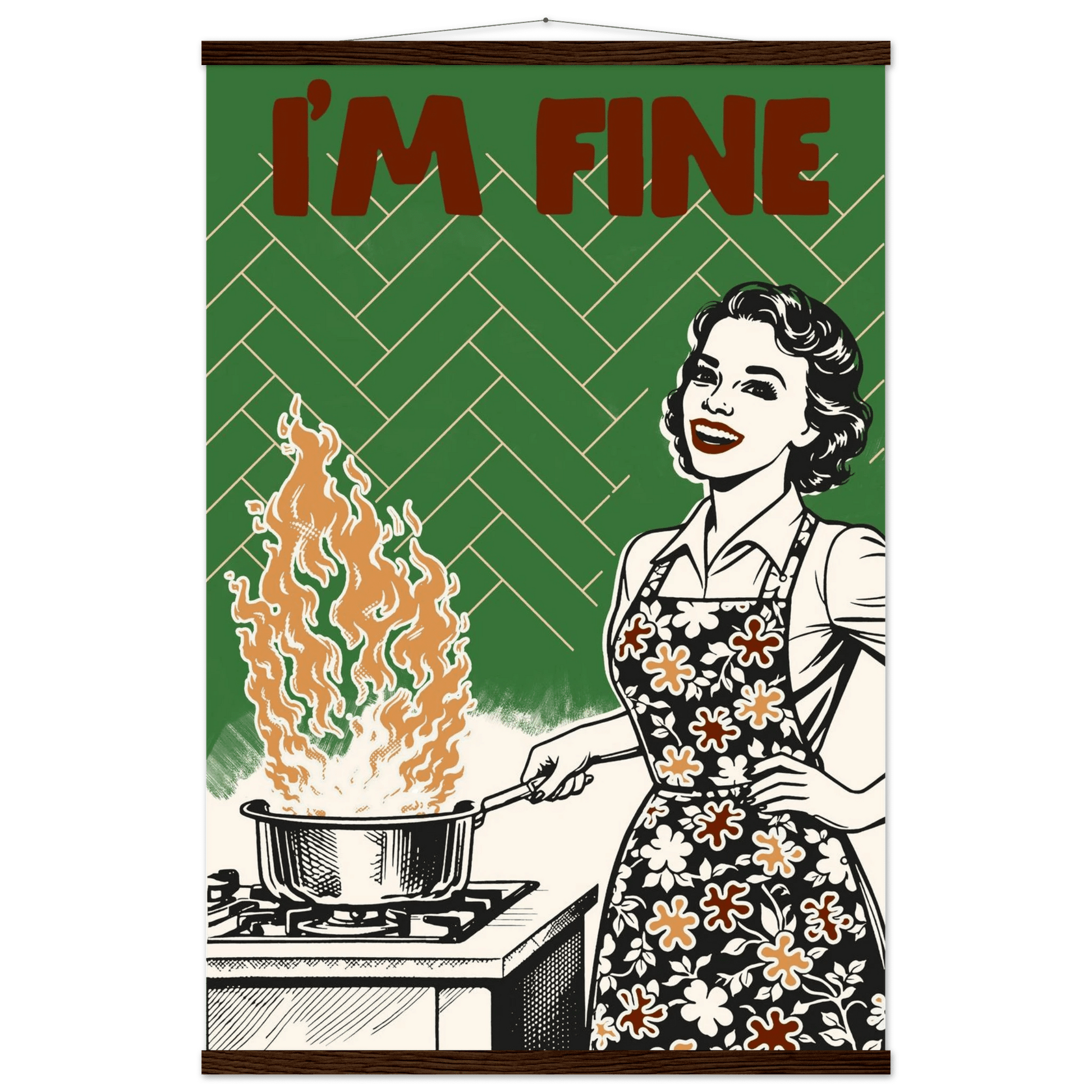 I'm Fine Poster – Funny Retro Kitchen Wall Art Print (Green Edition) - Evergreen Posters