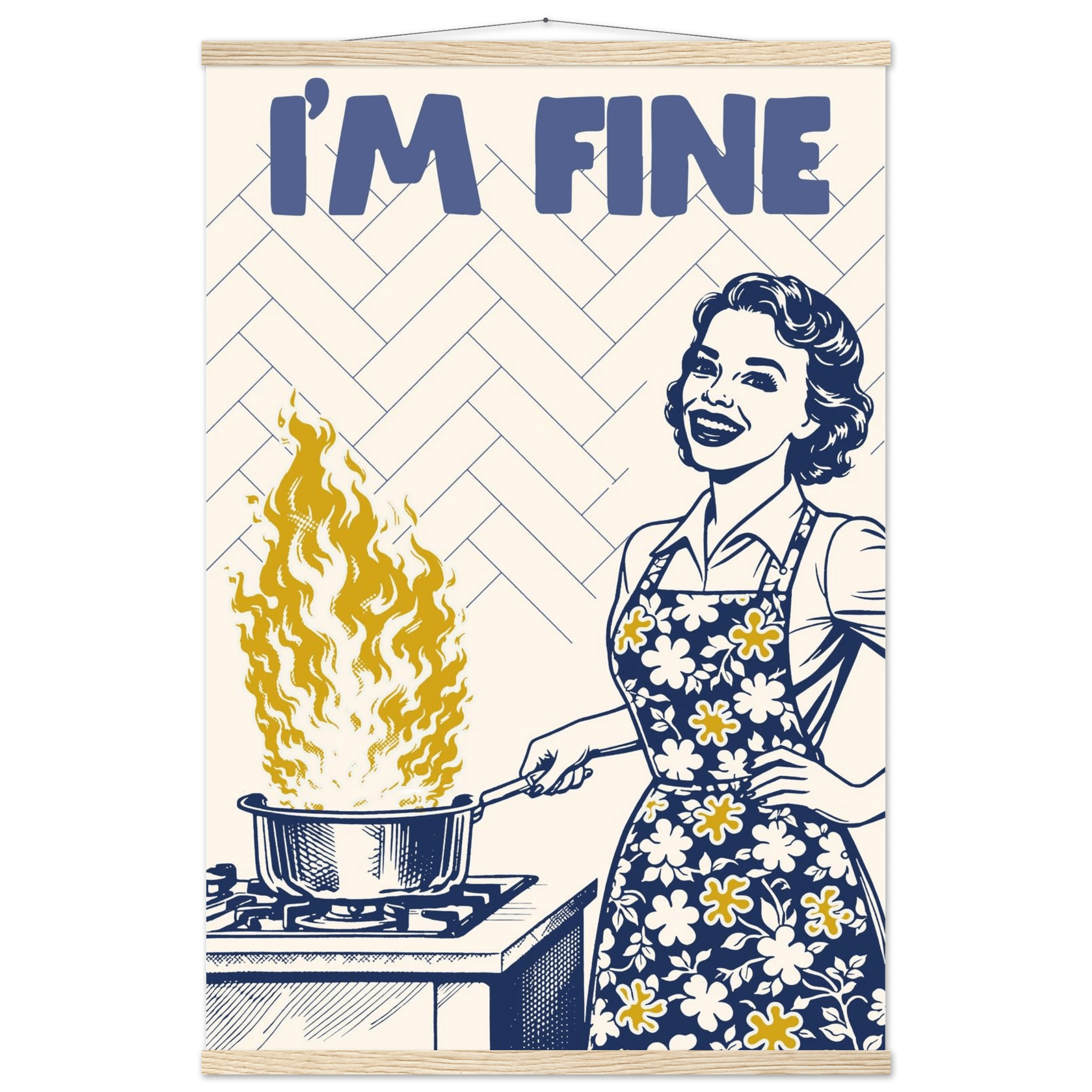 I'm Fine Poster – Funny Retro Kitchen Wall Art Print (Digital & Printed Options) - Evergreen Posters