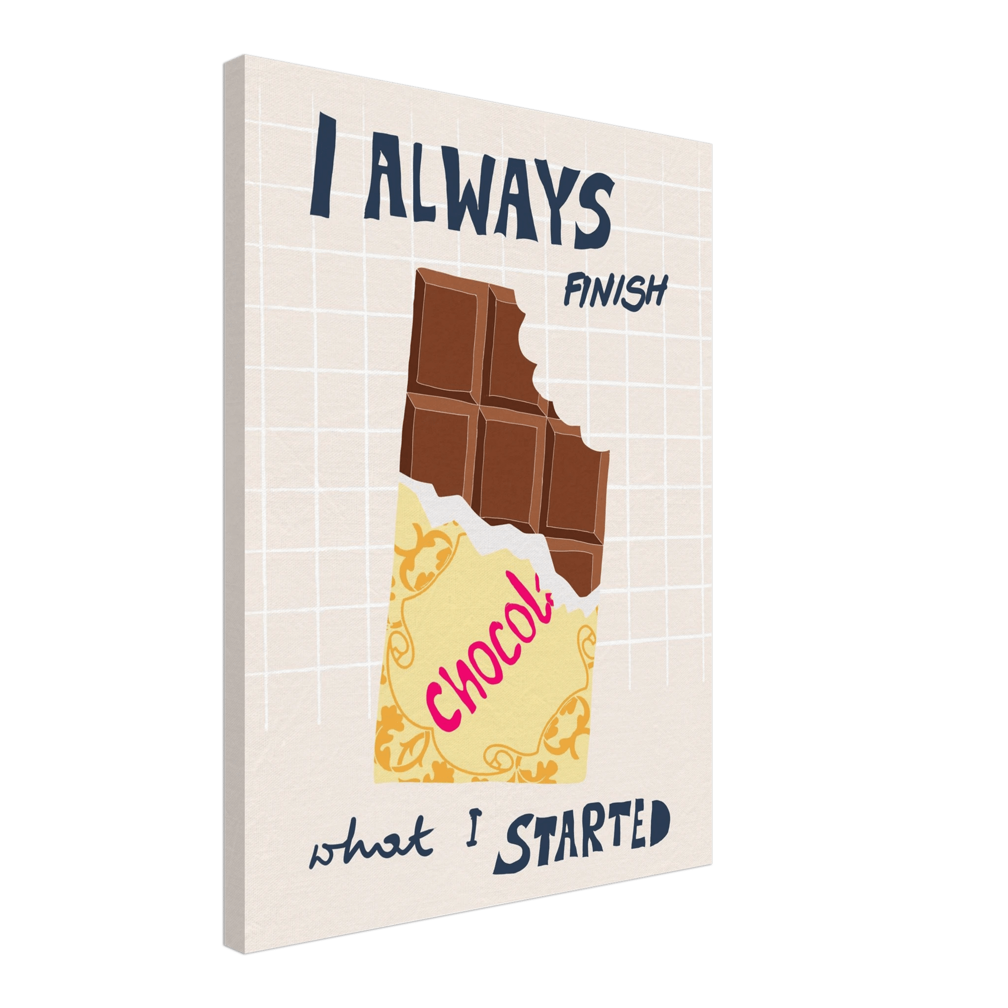 I Always Finish What I Started Poster – Funny Chocolate Kitchen Wall Art Print - Evergreen Posters
