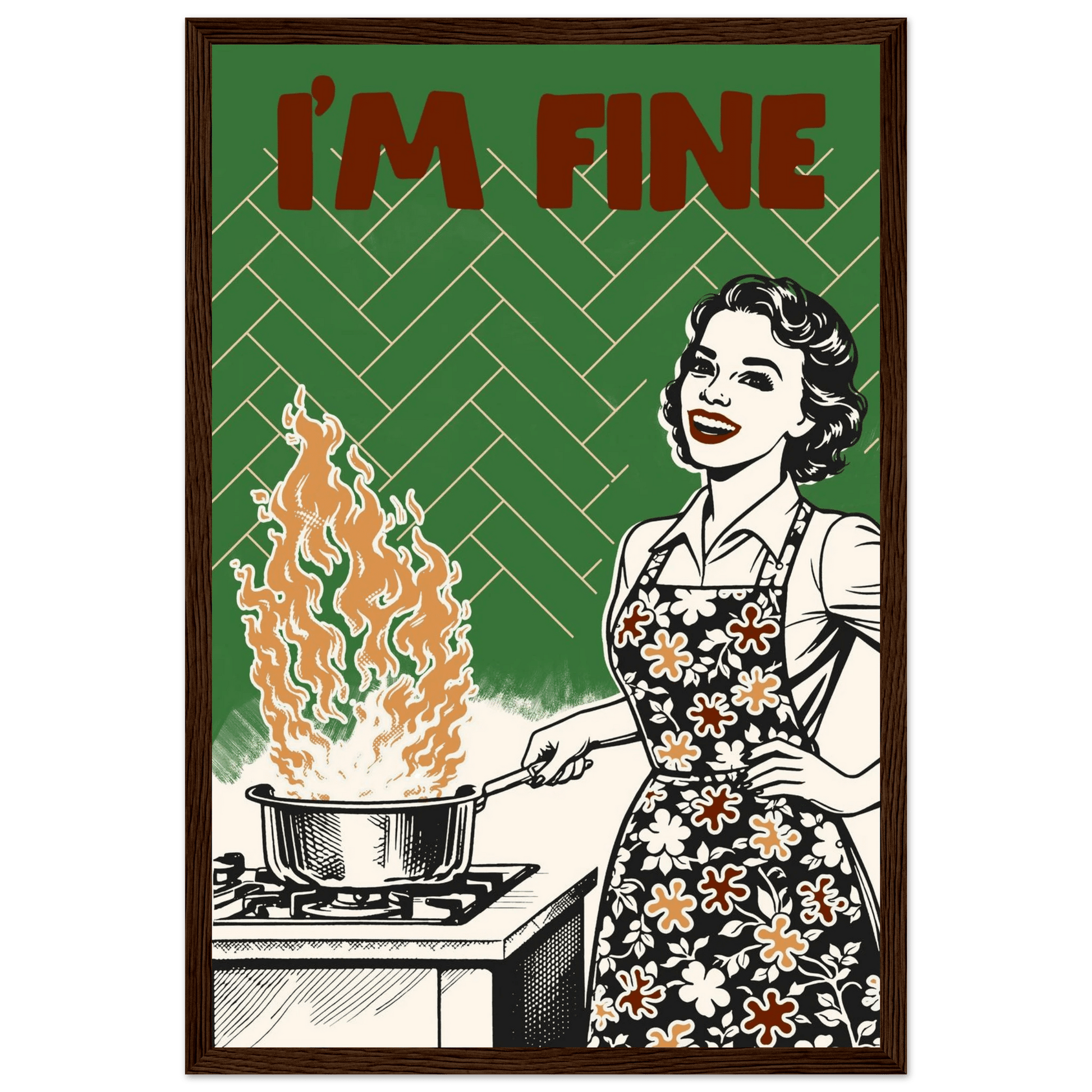 I'm Fine Poster – Funny Retro Kitchen Wall Art Print (Green Edition) - Evergreen Posters