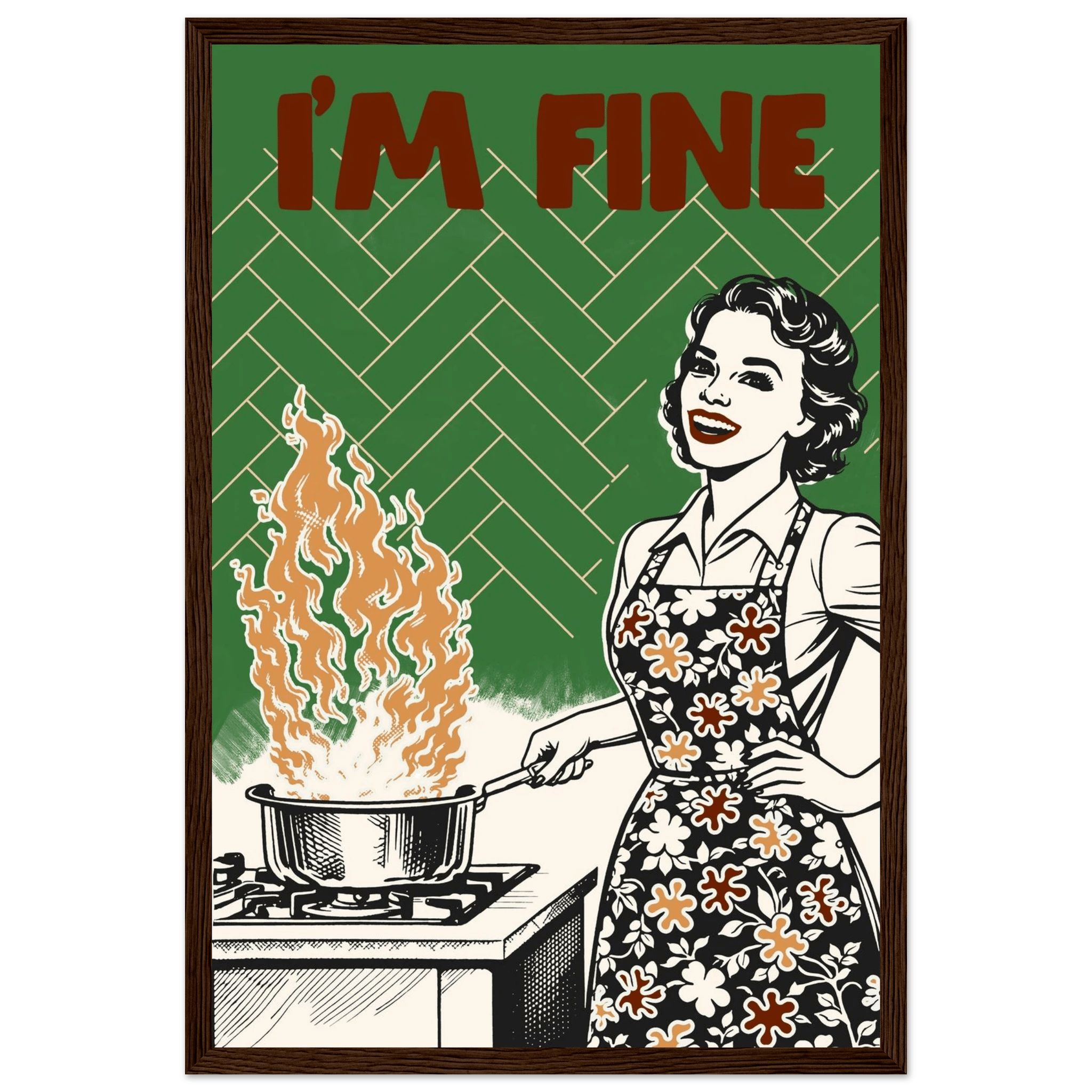I'm Fine Poster – Funny Retro Kitchen Wall Art Print (Green Edition) - Evergreen Posters
