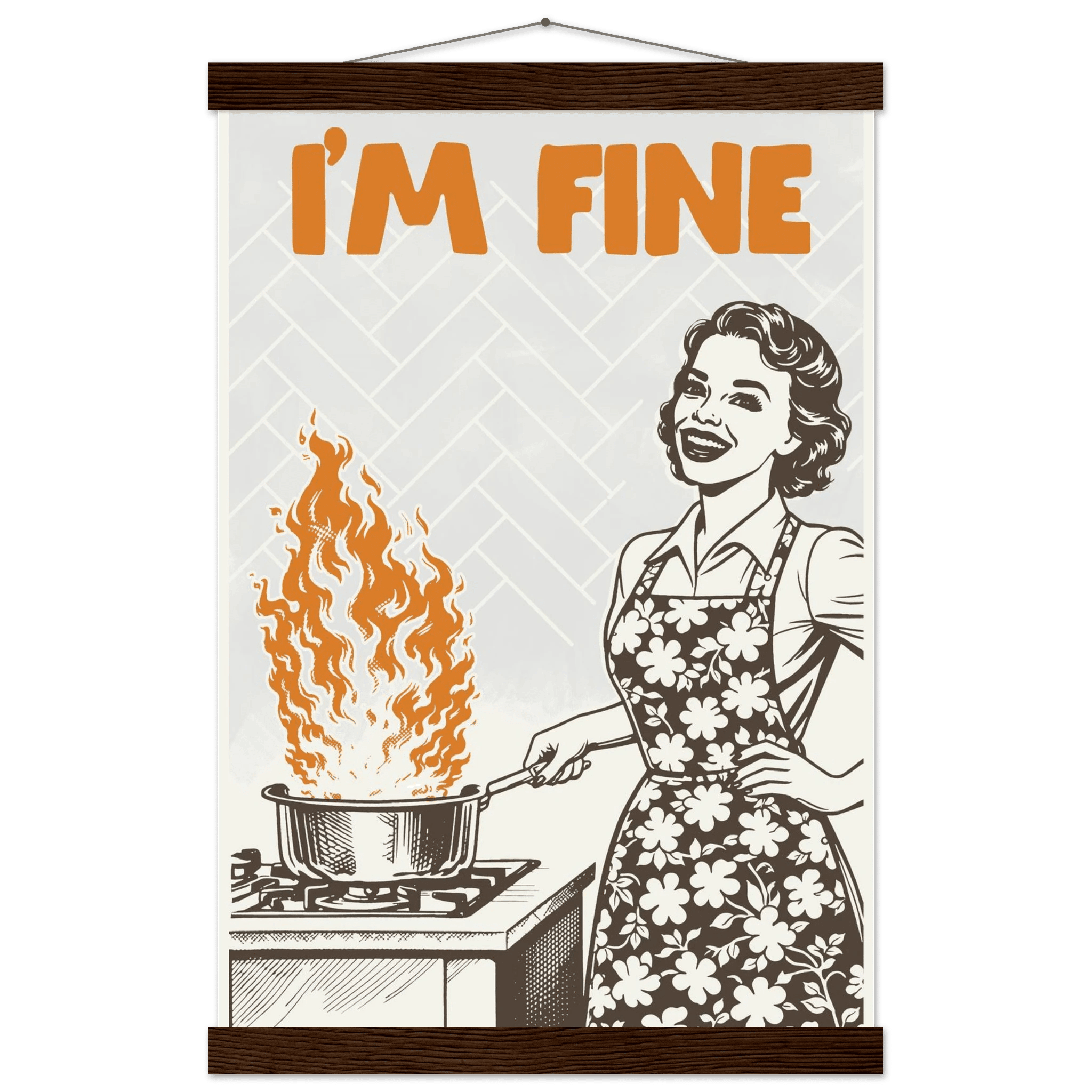 I'm Fine Poster – Funny Retro Kitchen Wall Art Print (Digital & Printed Options) - Evergreen Posters