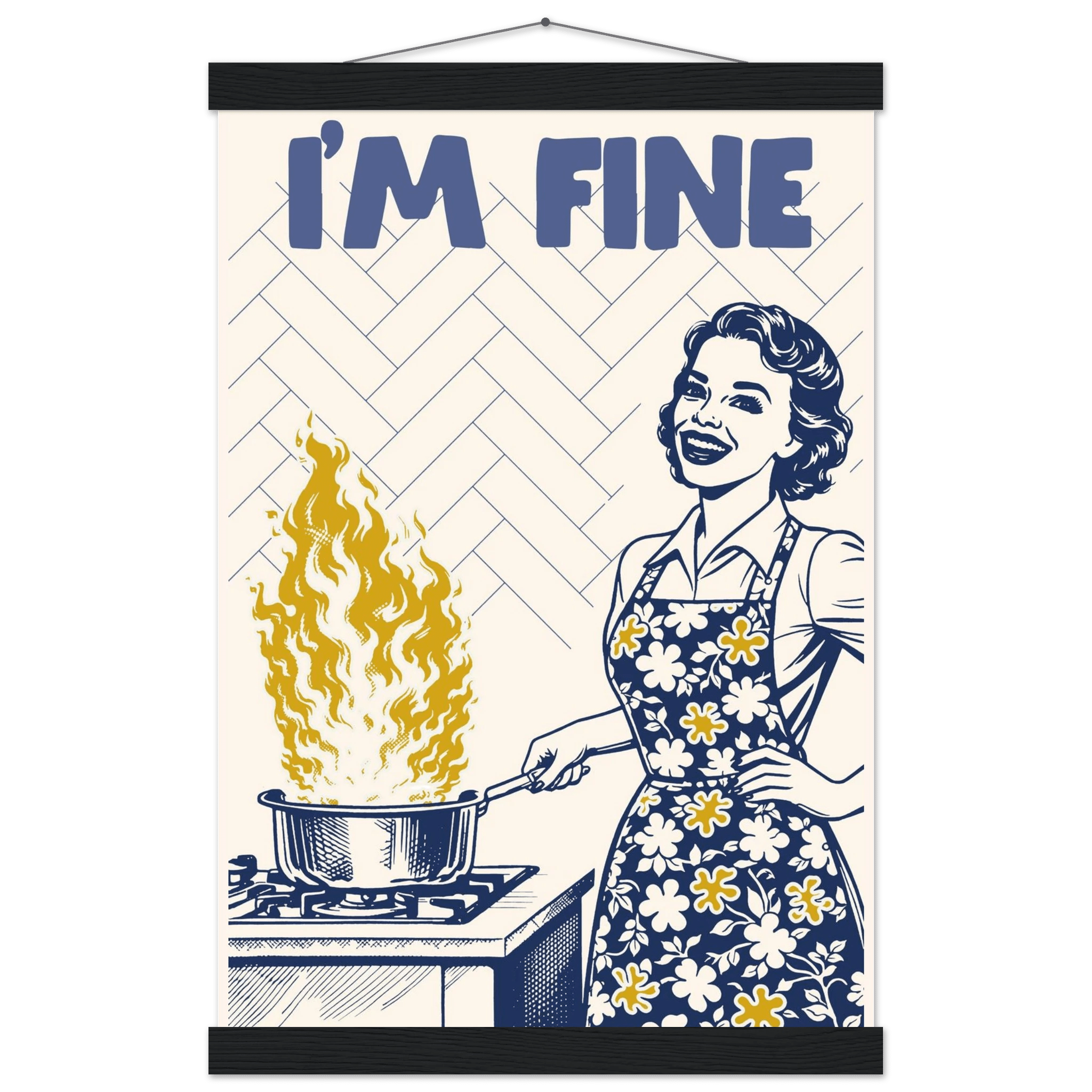 I'm Fine Poster – Funny Retro Kitchen Wall Art Print (Digital & Printed Options) - Evergreen Posters