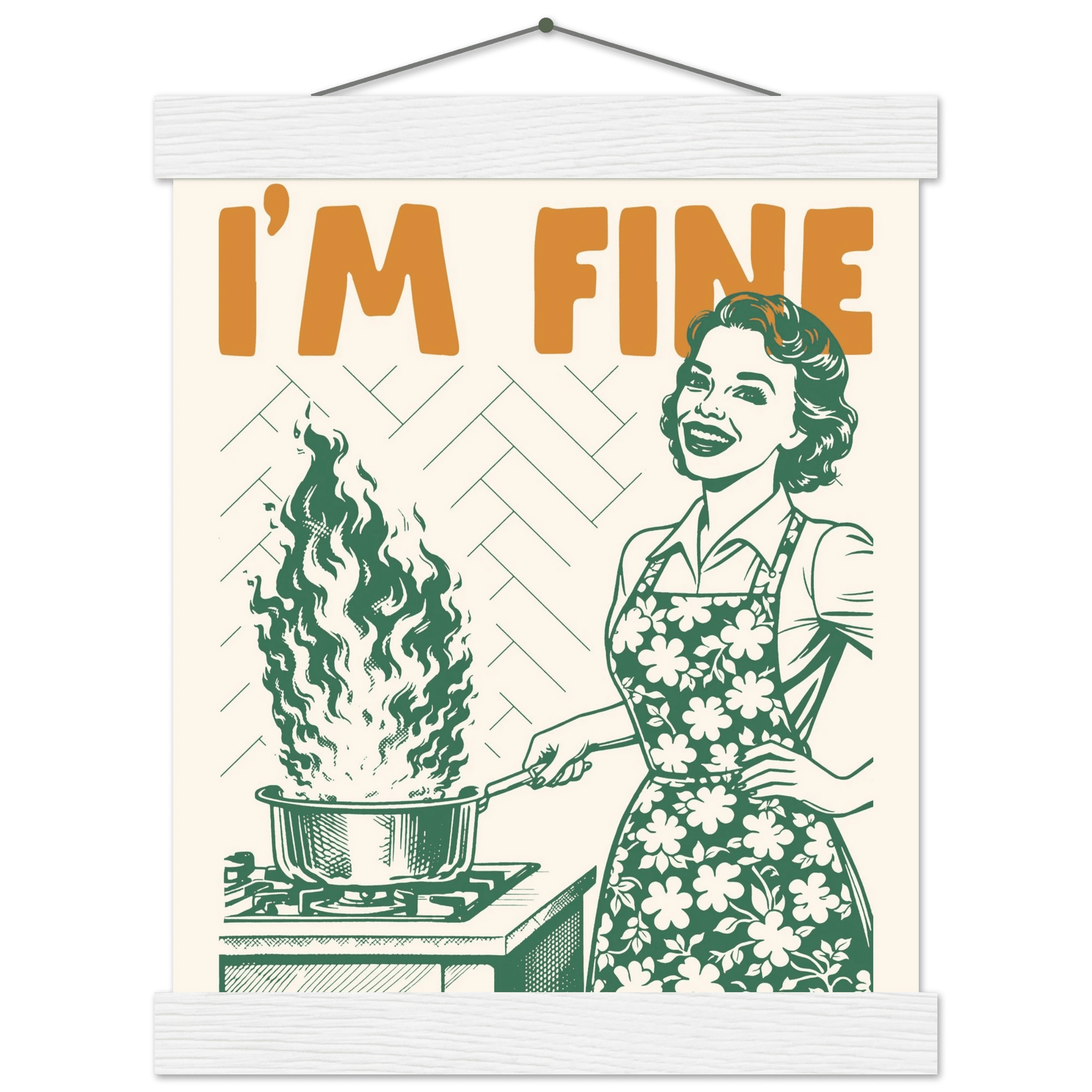 I'm Fine Poster – Funny Retro Kitchen Wall Art Print (Green Edition) - Evergreen Posters