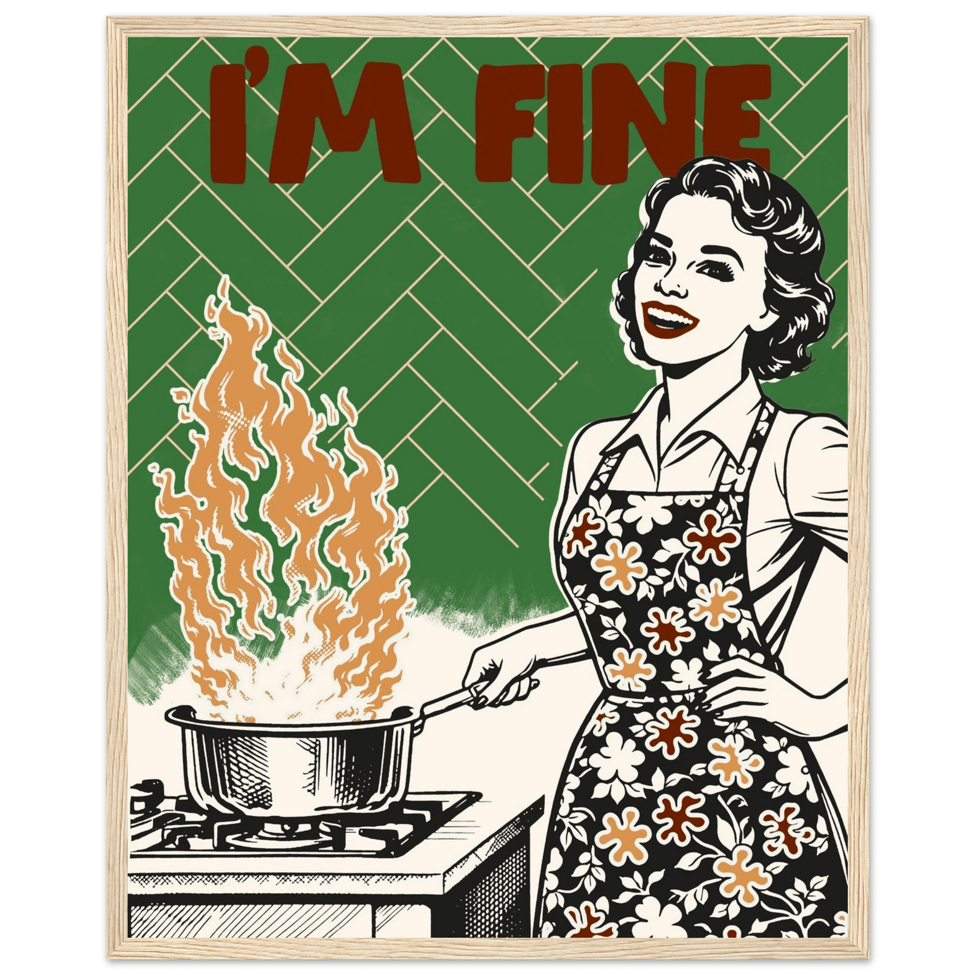 I'm Fine Poster – Funny Retro Kitchen Wall Art Print (Green Edition) - Evergreen Posters