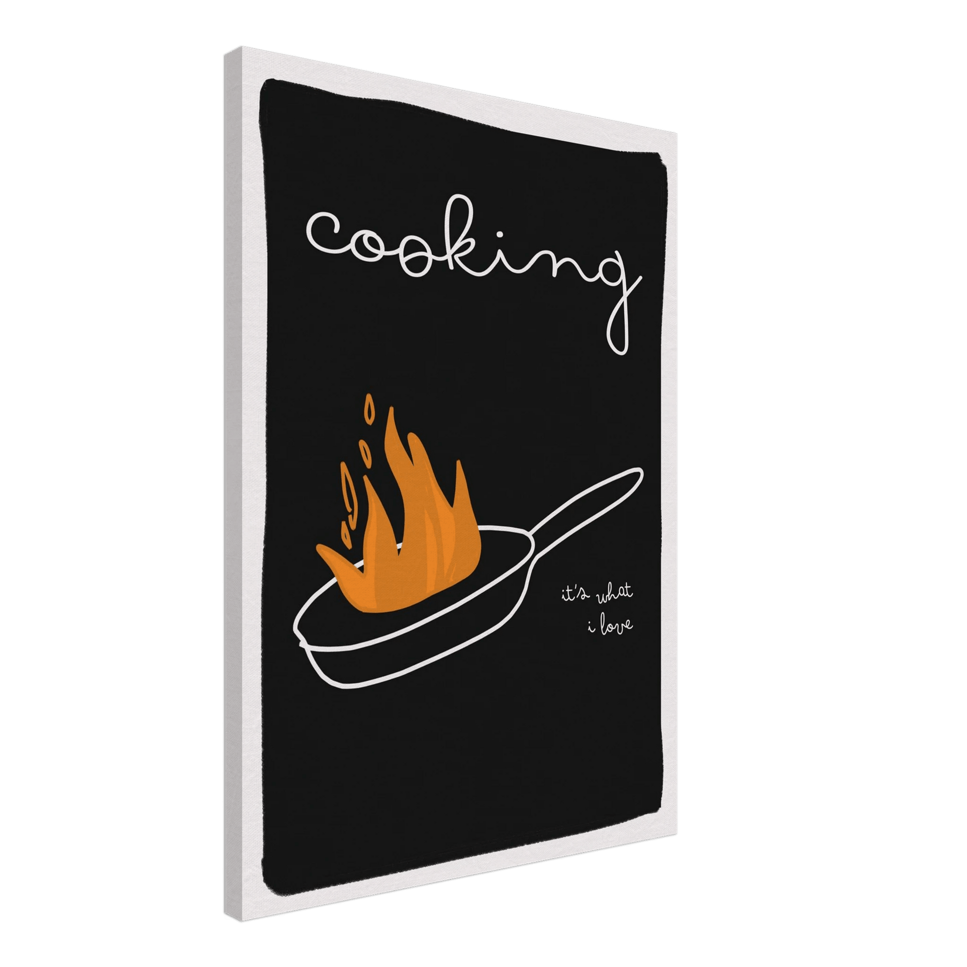 Cooking It's What I Love | Dark Kitchen Quote Wall Art Print - Evergreen Posters