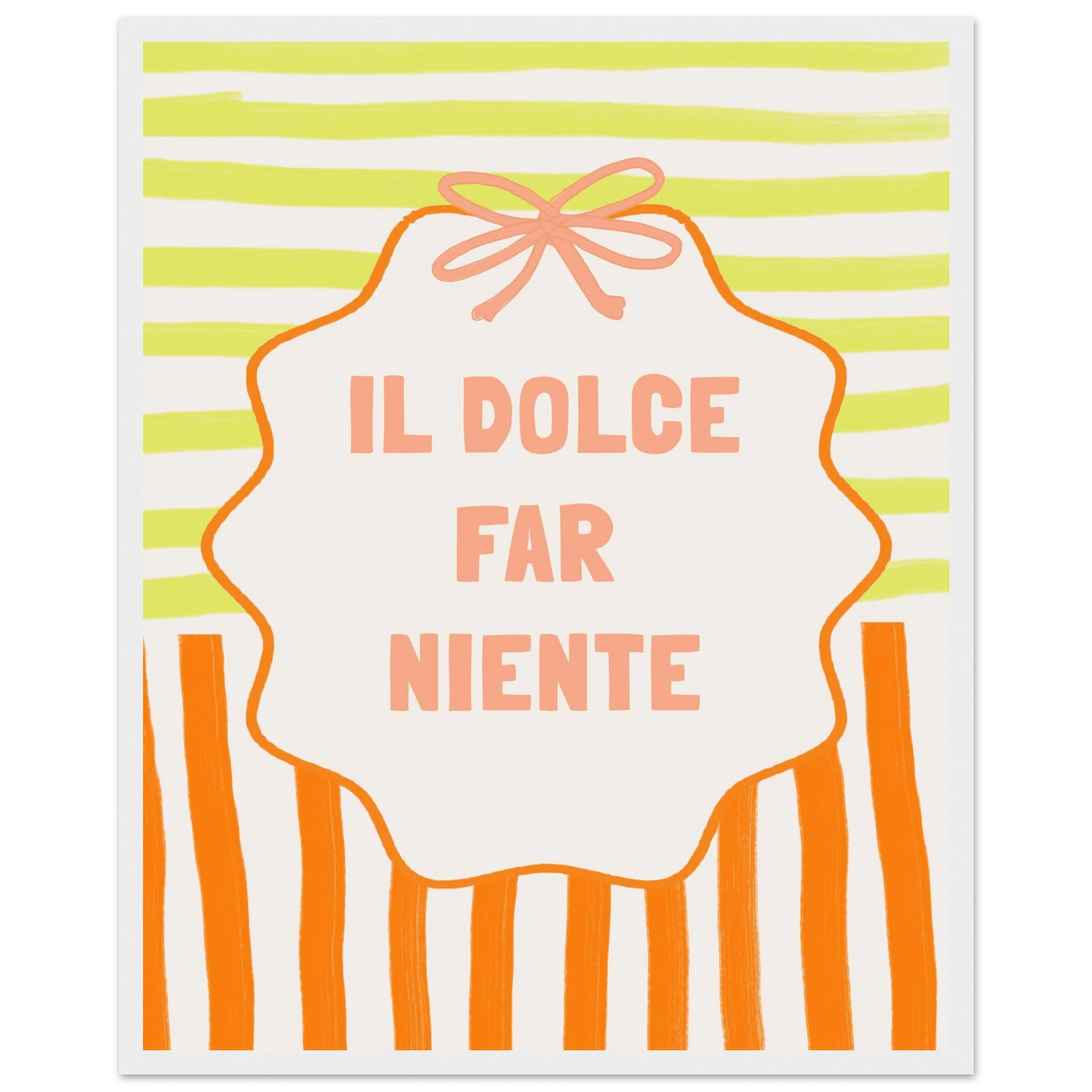 Il Dolce Far Niente Italian Print | Coquette Stripe Wall Art - Evergreen Posters