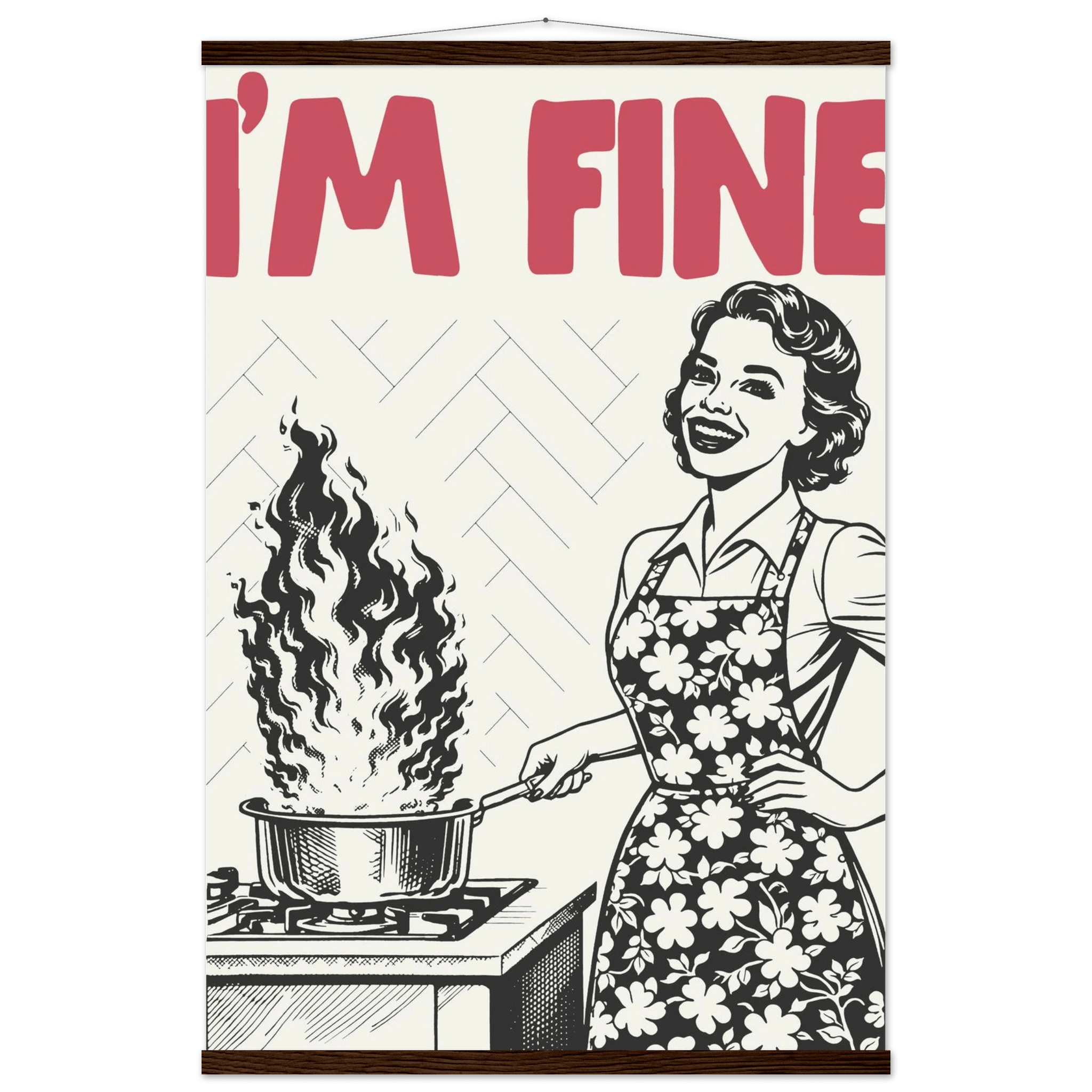 I'm Fine Poster – Funny Retro Kitchen Wall Art Print (Red Edition) - Evergreen Posters