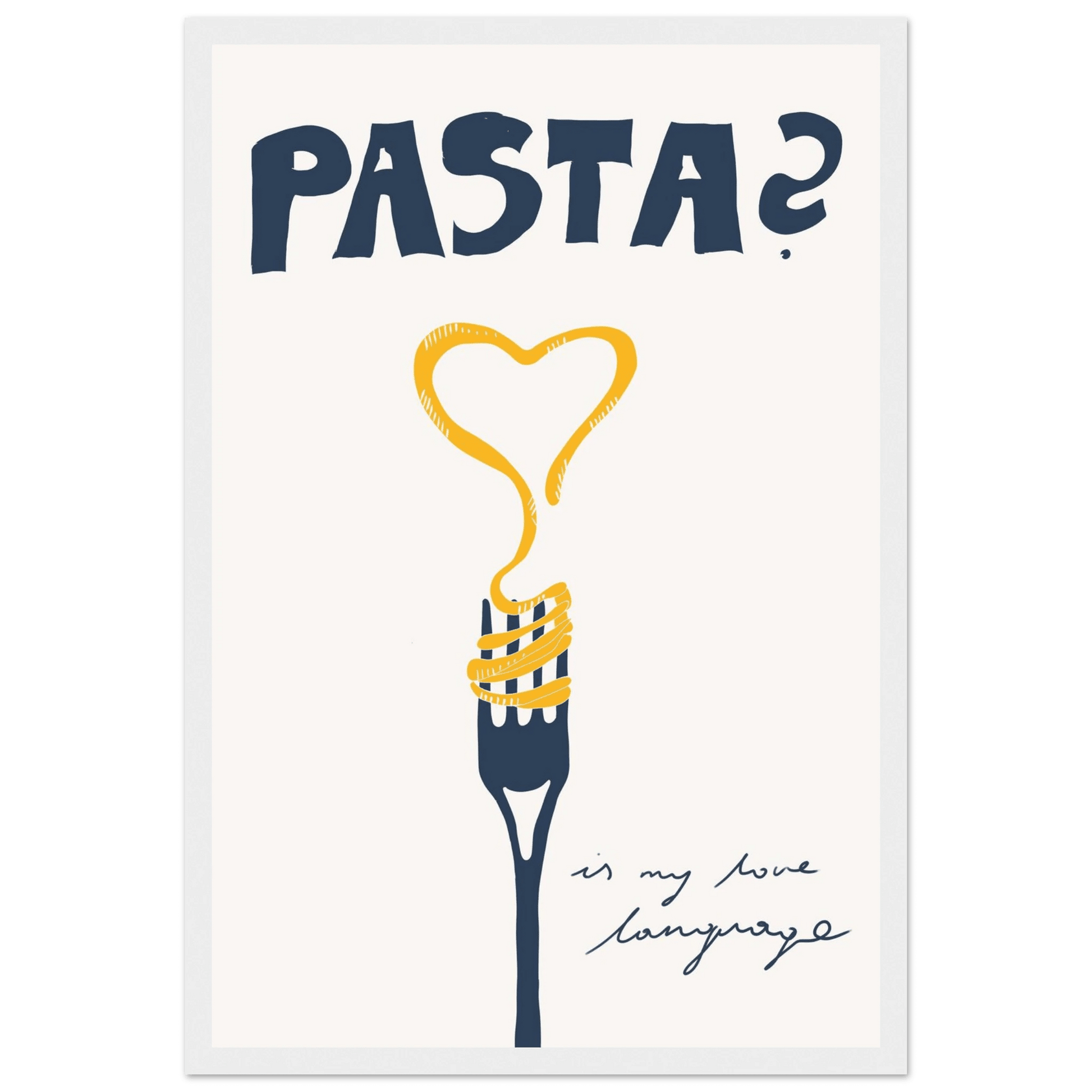 Pasta is My Love Language Poster – Playful Kitchen Wall Art Print (Digital & Printed Options) - Evergreen Posters