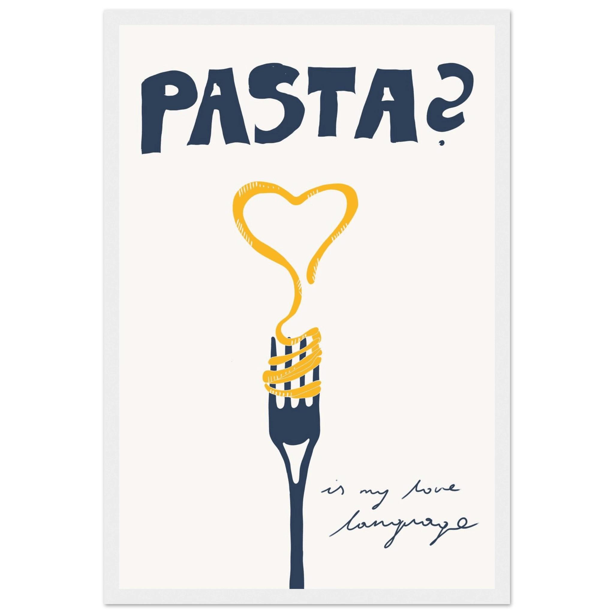 Pasta is My Love Language Poster – Playful Kitchen Wall Art Print (Digital & Printed Options) - Evergreen Posters