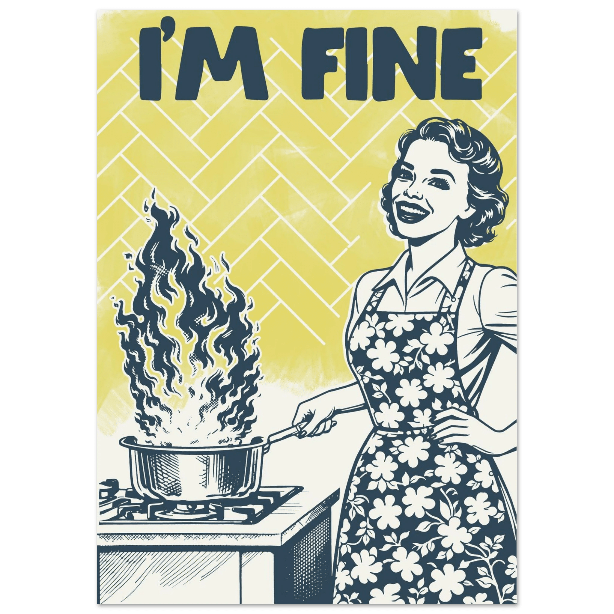 I'm Fine Poster – Funny Retro Kitchen Wall Art Print (Digital & Printed Options) - Evergreen Posters