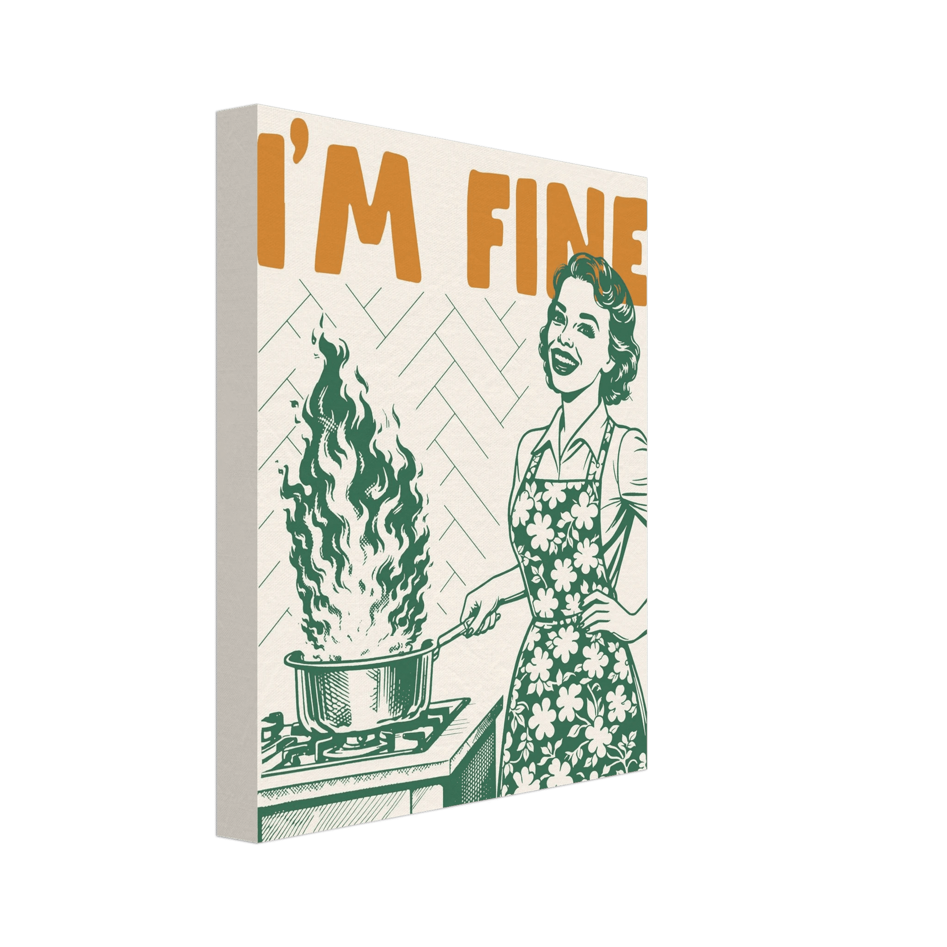 I'm Fine Poster – Funny Retro Kitchen Wall Art Print (Green Edition) - Evergreen Posters