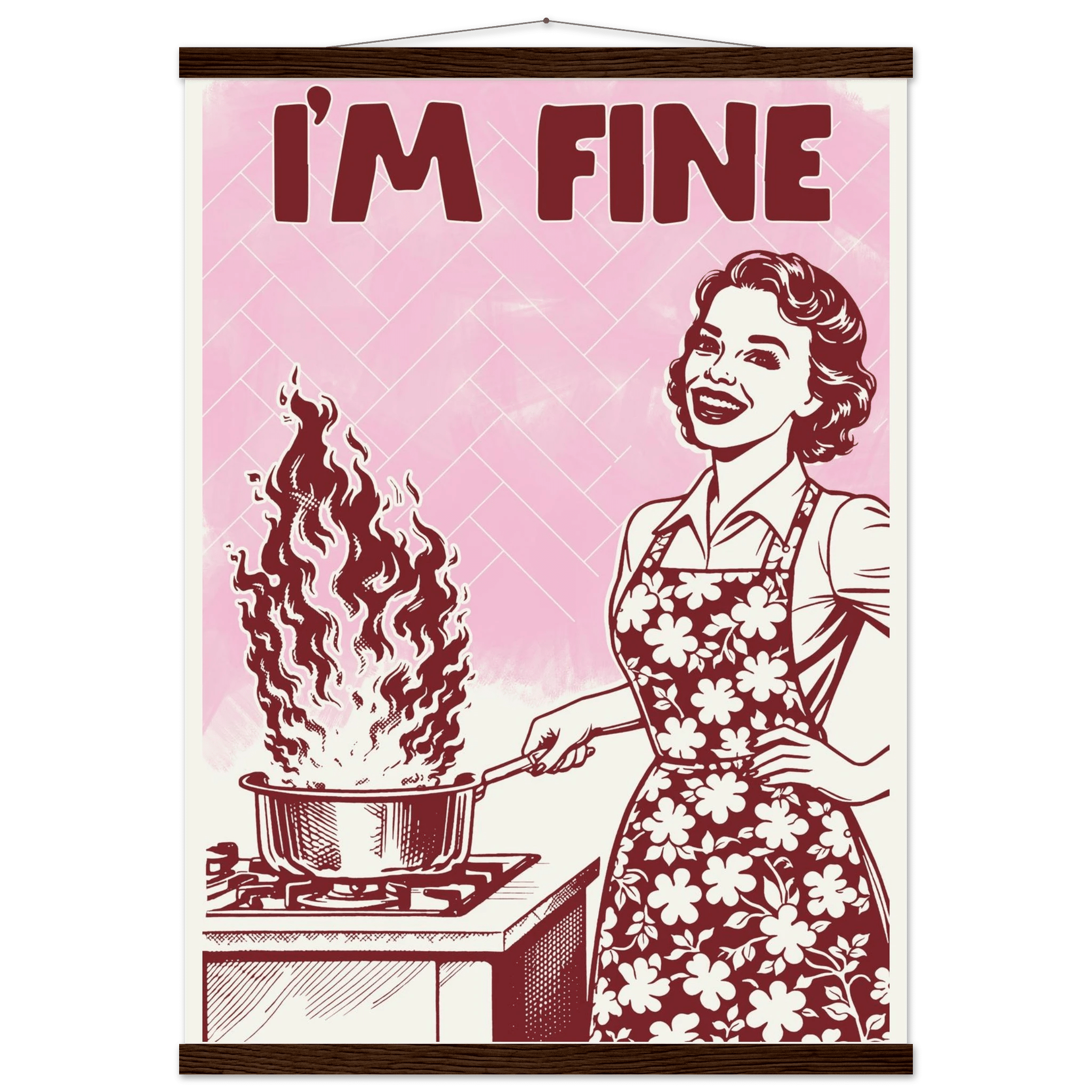 I'm Fine Poster – Funny Retro Pink Kitchen Wall Art Print (Digital & Printed Options) - Evergreen Posters
