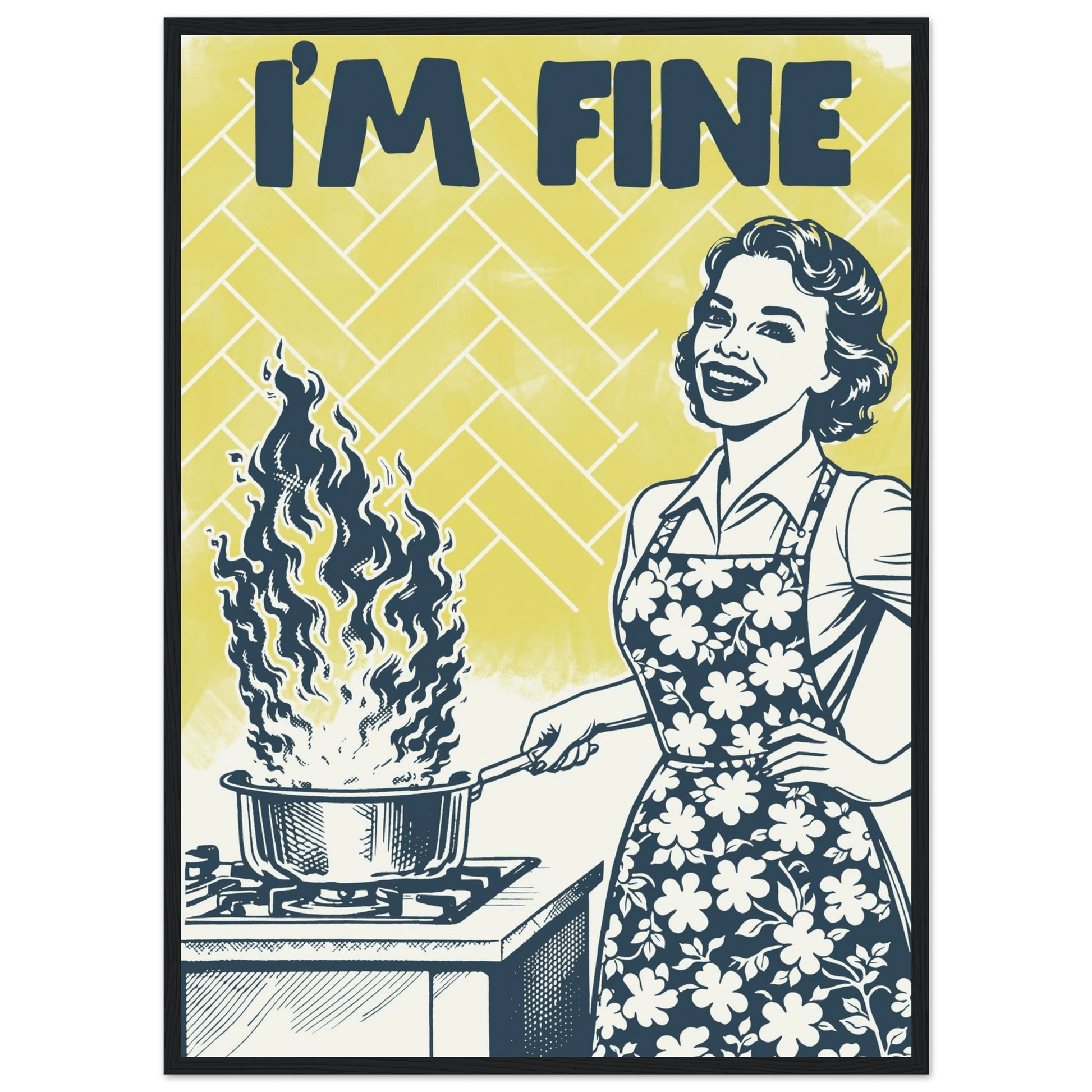 I'm Fine Poster – Funny Retro Kitchen Wall Art Print (Digital & Printed Options) - Evergreen Posters