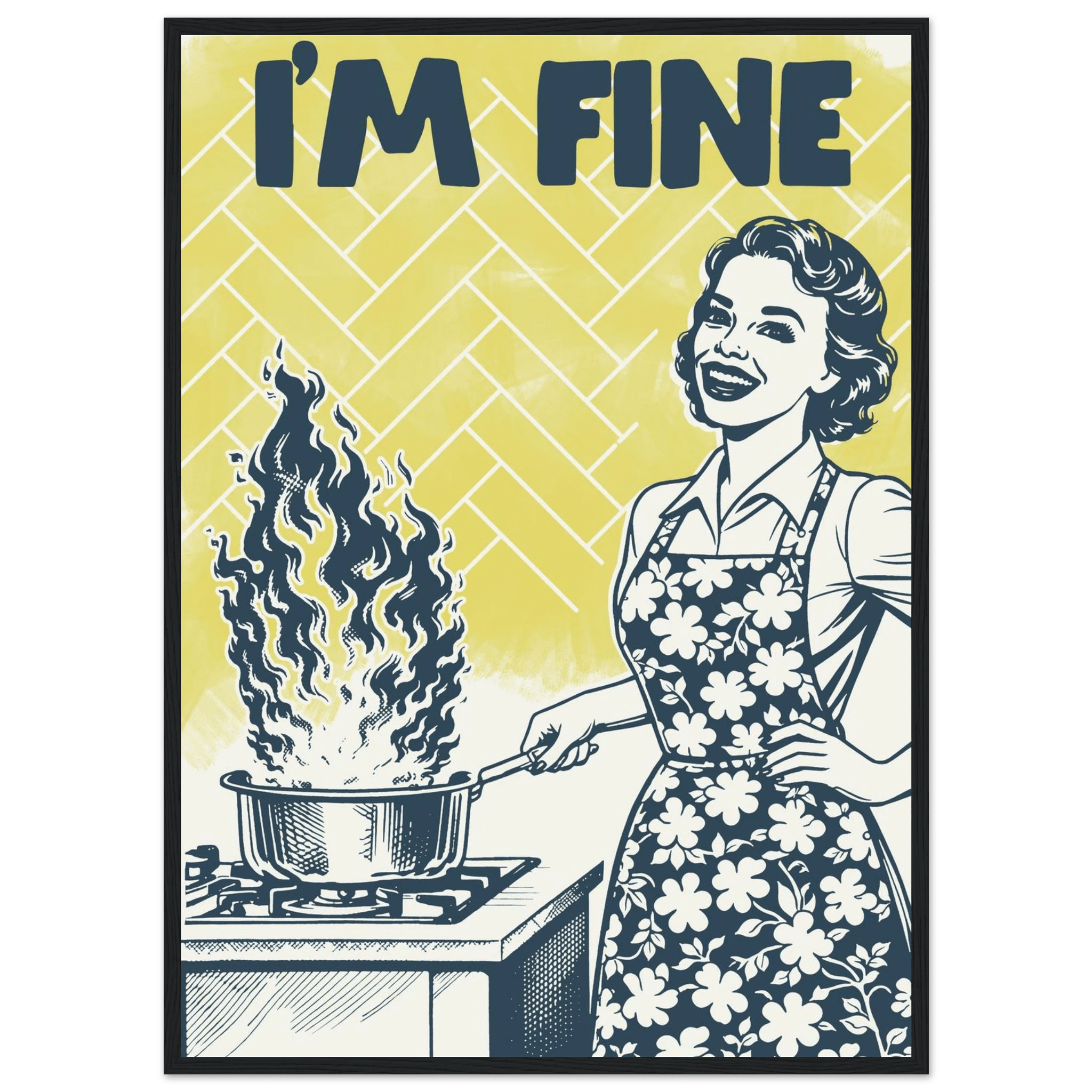 I'm Fine Poster – Funny Retro Kitchen Wall Art Print (Digital & Printed Options) - Evergreen Posters