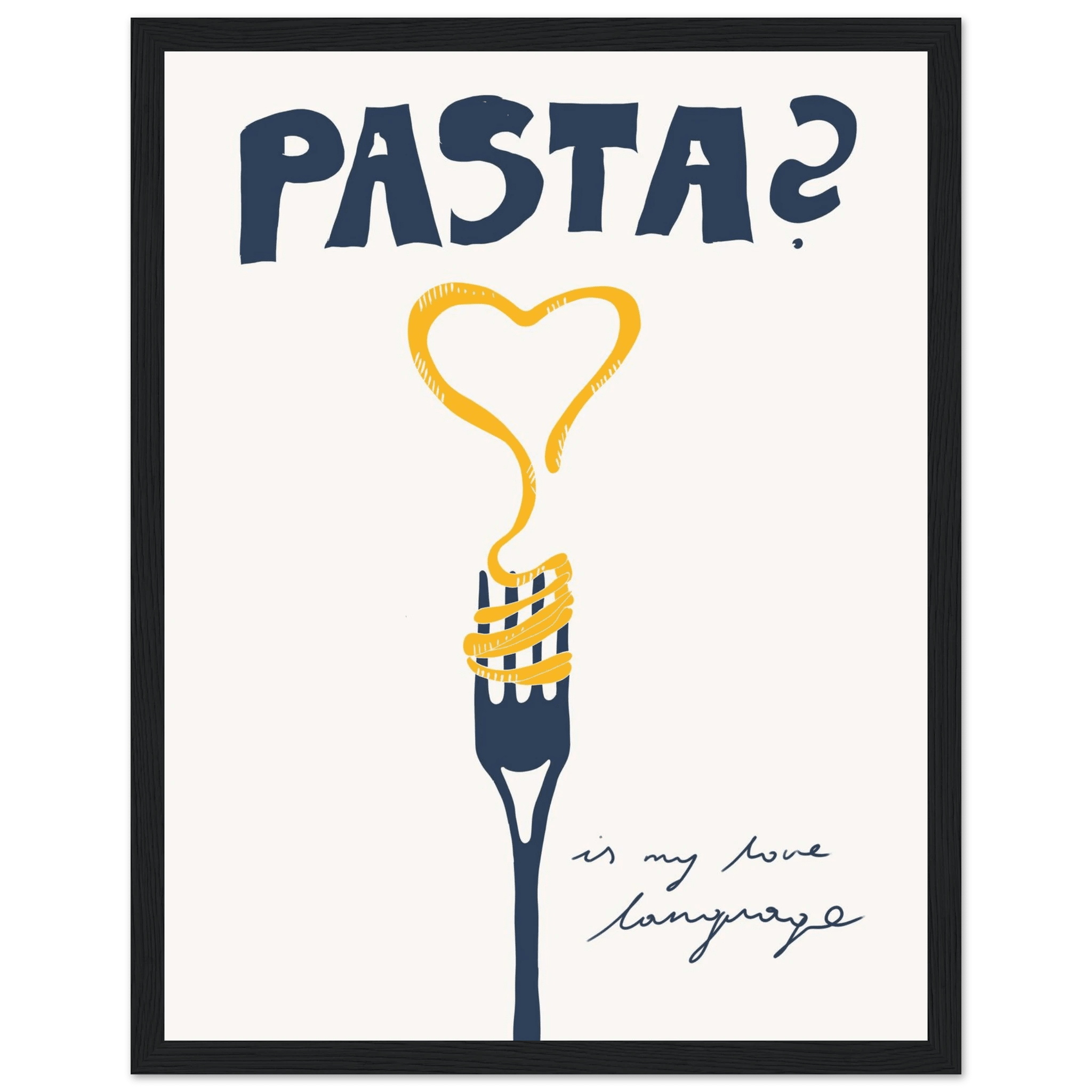 Pasta is My Love Language Poster – Playful Kitchen Wall Art Print (Digital & Printed Options) - Evergreen Posters