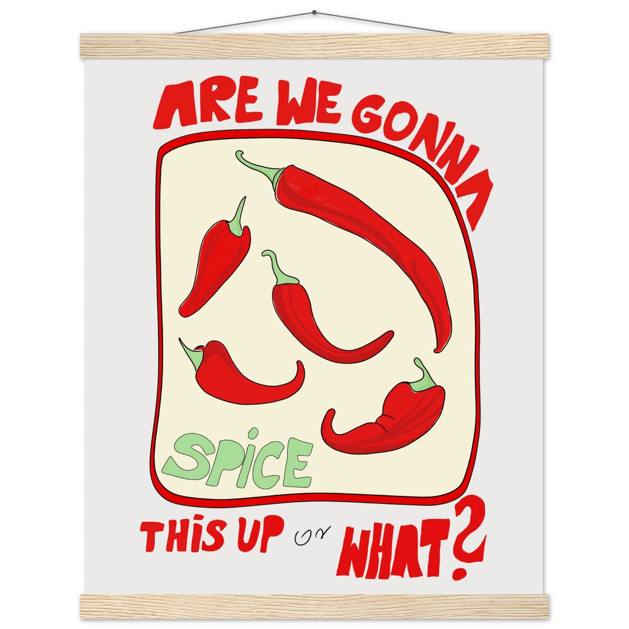 Spice This Up or What? Poster – Funny Spicy Kitchen Wall Art Print (Digital & Printed Options) - Evergreen Posters