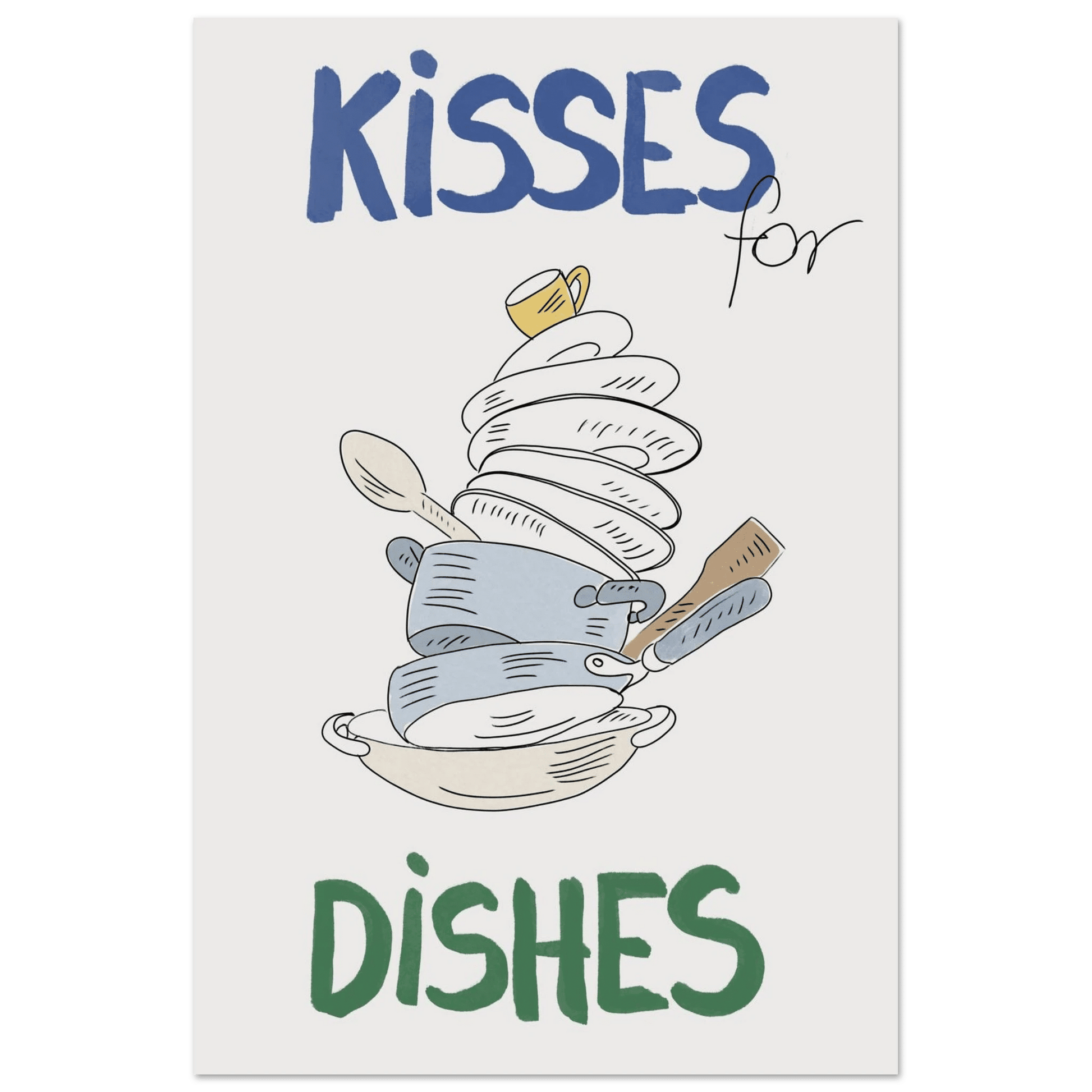 Kisses for Dishes Poster – Funny Kitchen Wall Art Print (Digital & Printed Options) - Evergreen Posters