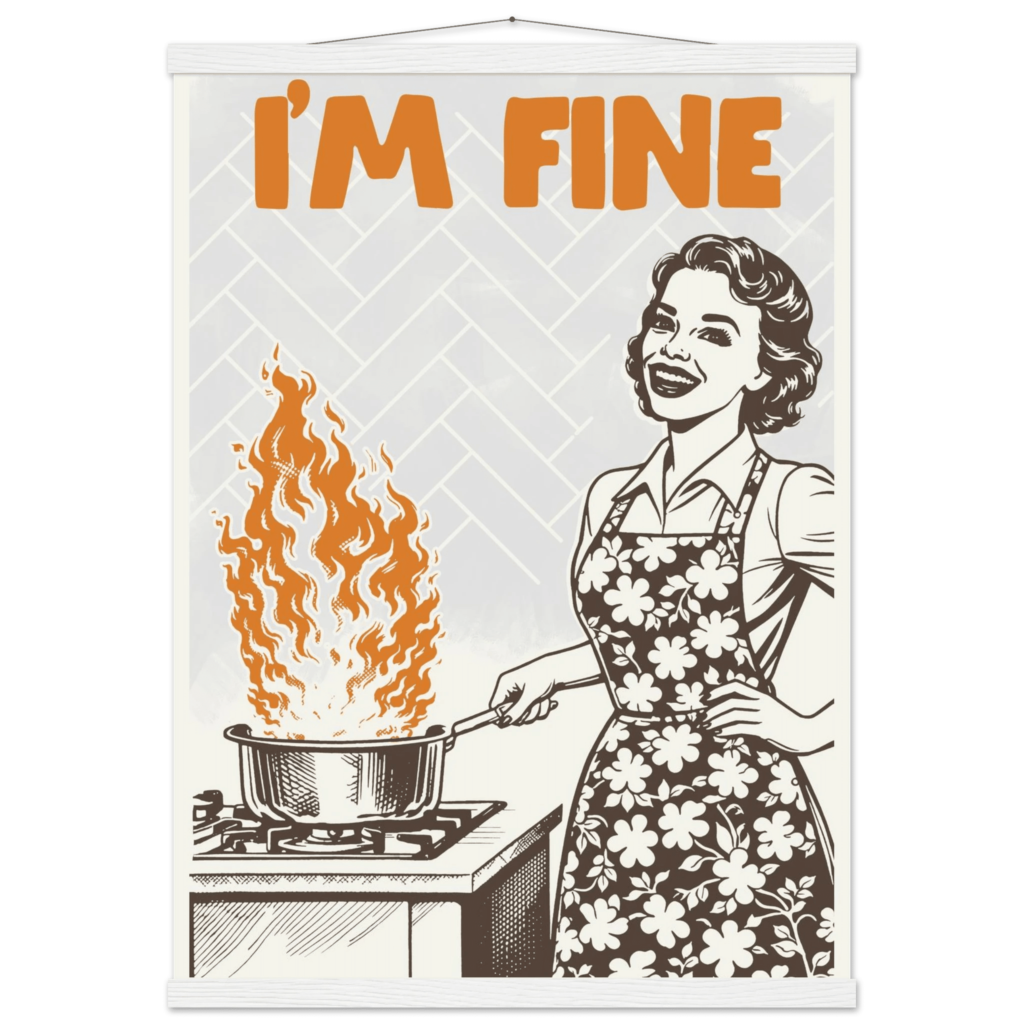 I'm Fine Poster – Funny Retro Kitchen Wall Art Print (Digital & Printed Options) - Evergreen Posters