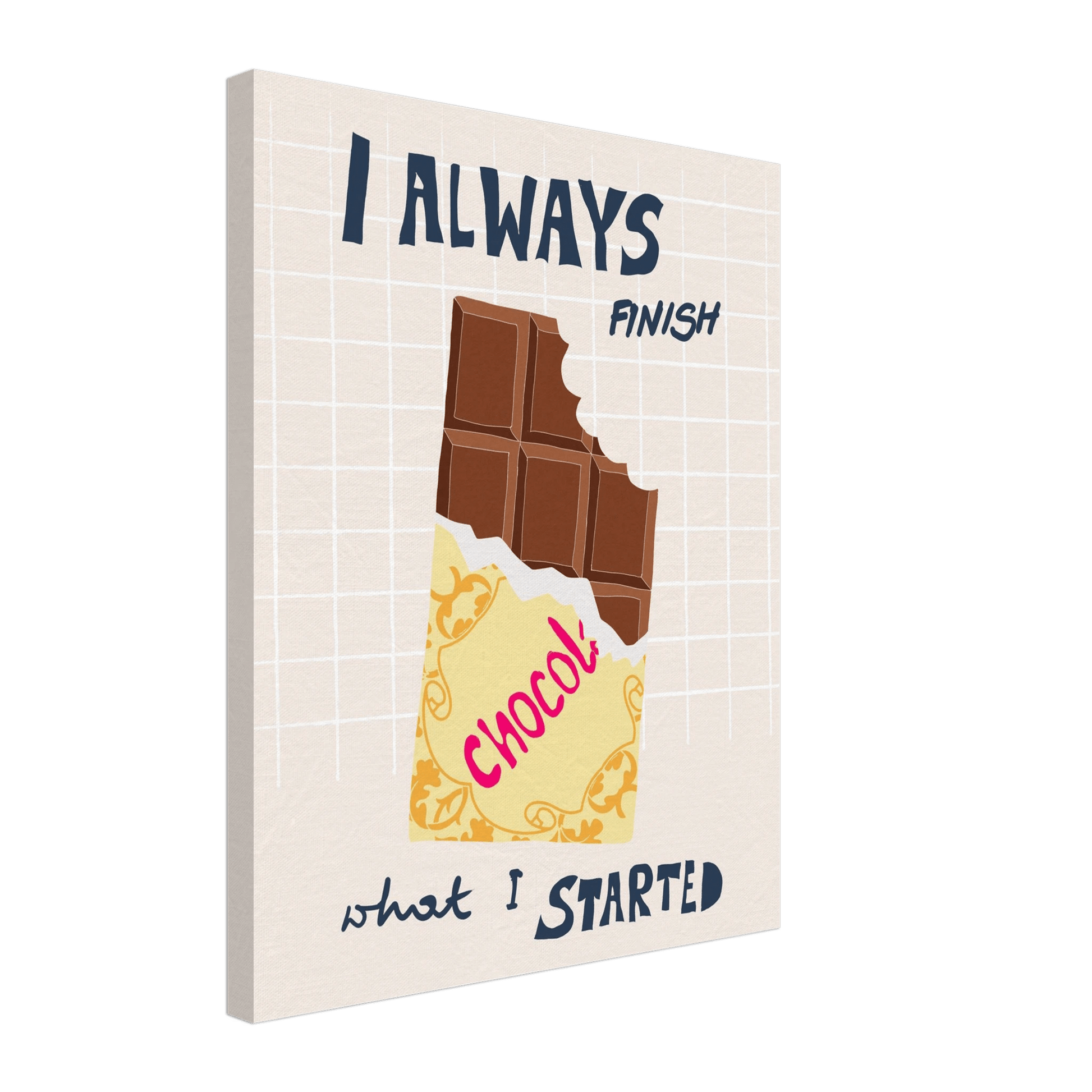 I Always Finish What I Started Poster – Funny Chocolate Kitchen Wall Art Print - Evergreen Posters